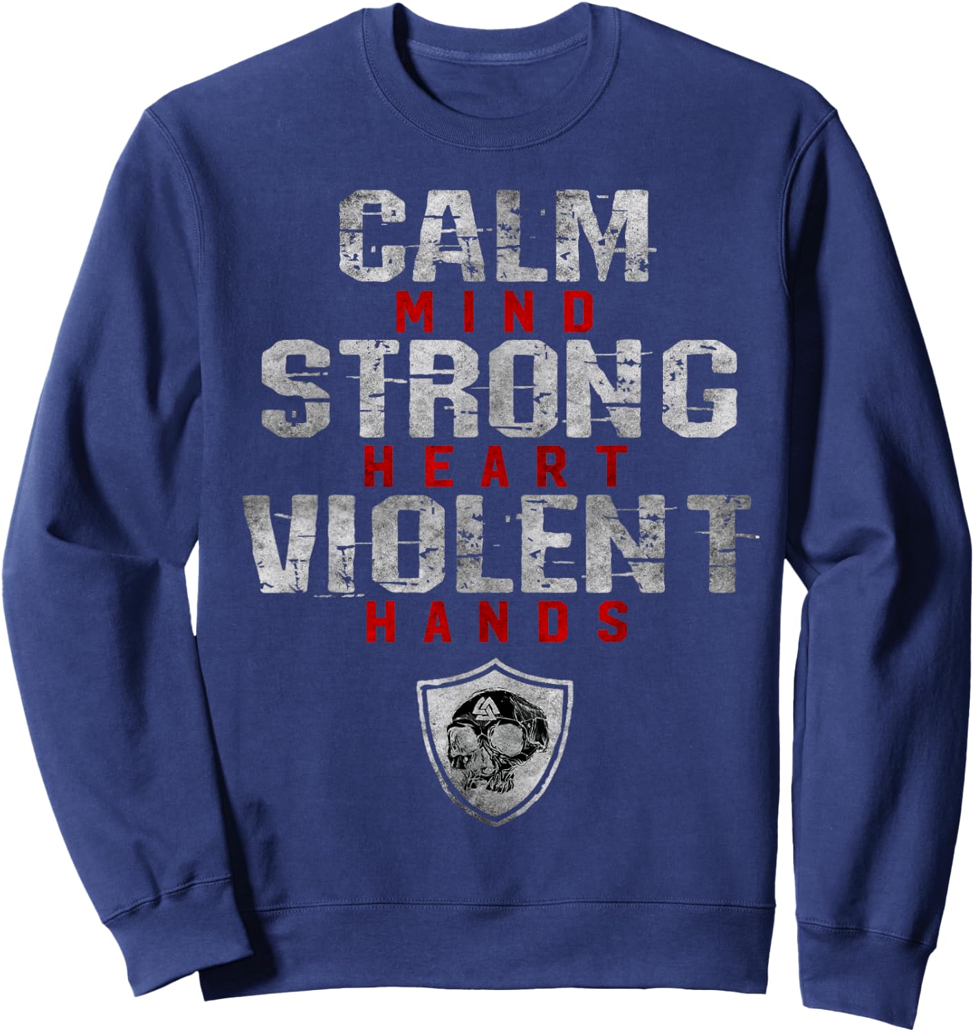 Vikings Gym Calm Mind Strong Heart Violent Hands Norsemen Sweatshirt - Sweatshirt | Navy