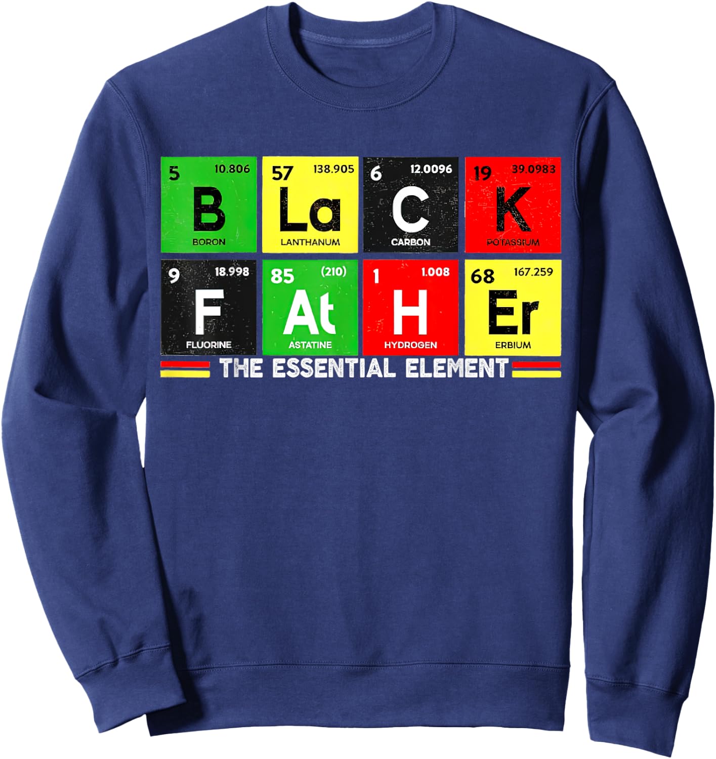 Black Father Essential Element Father's Day, Pride Black Dad Sweatshirt - Sweatshirt | Navy