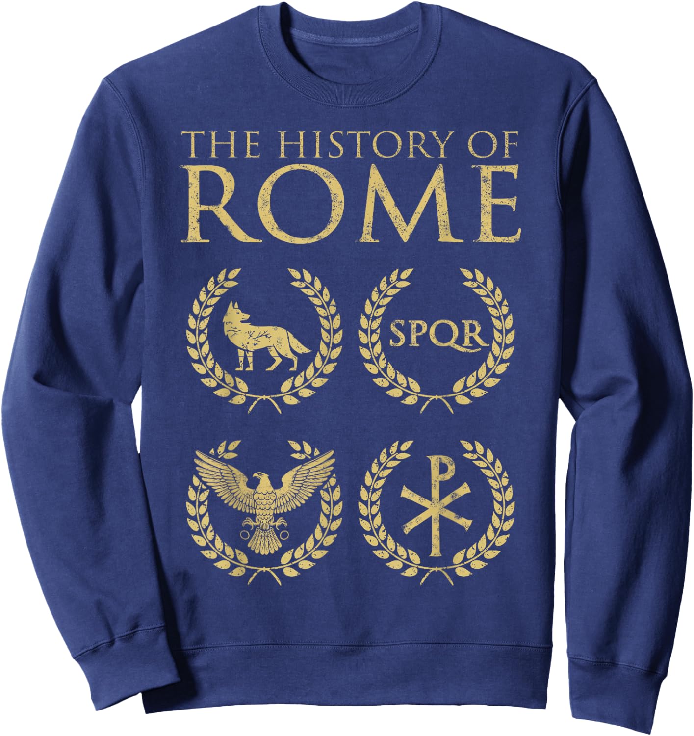 The History of Rome Founding to Fall of the Roman Empire Sweatshirt - Sweatshirt | Navy