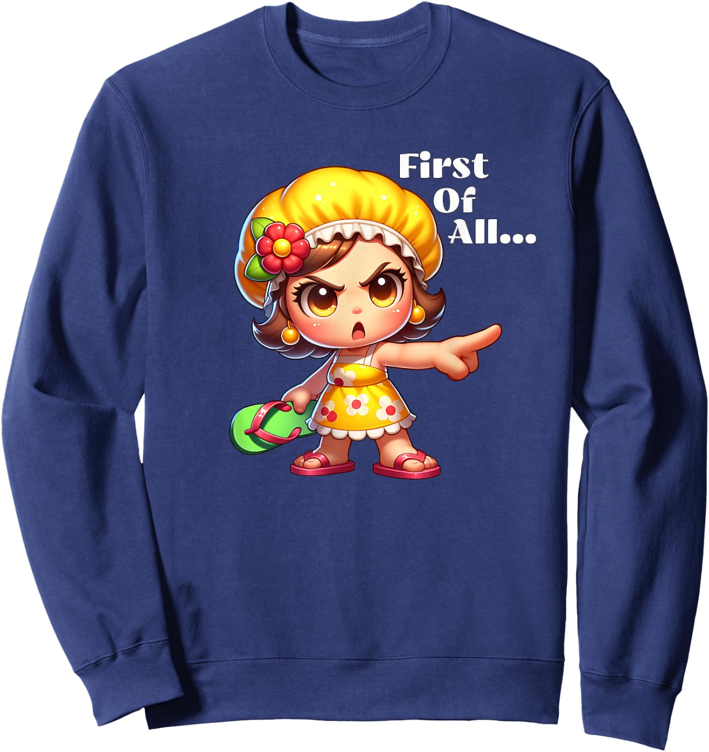 First Of All Angry Grandma Throwing Chancla Sweatshirt - Sweatshirt | Navy
