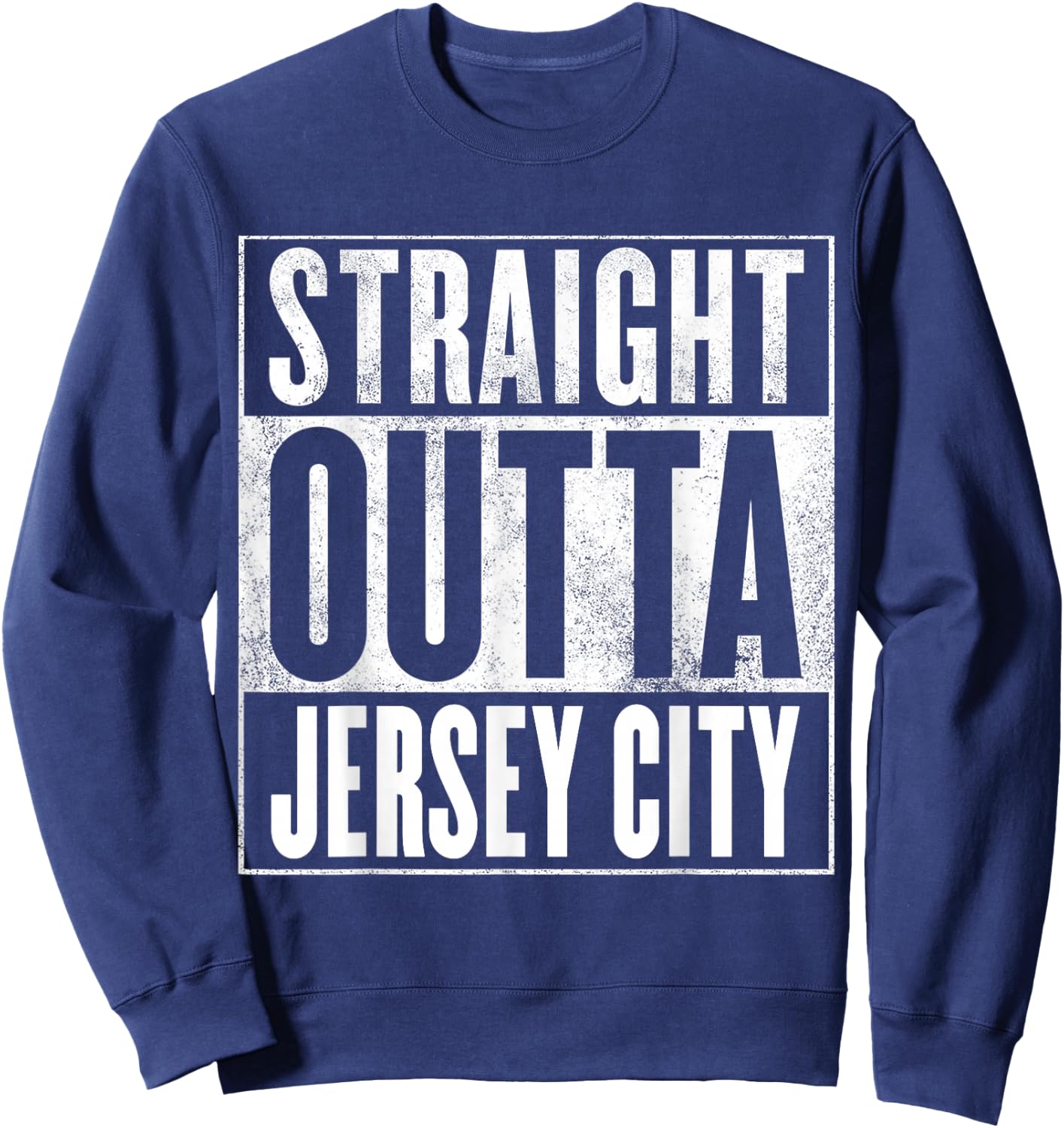 Jersey City - Straight Outta Jersey City Sweatshirt - Sweatshirt | Navy