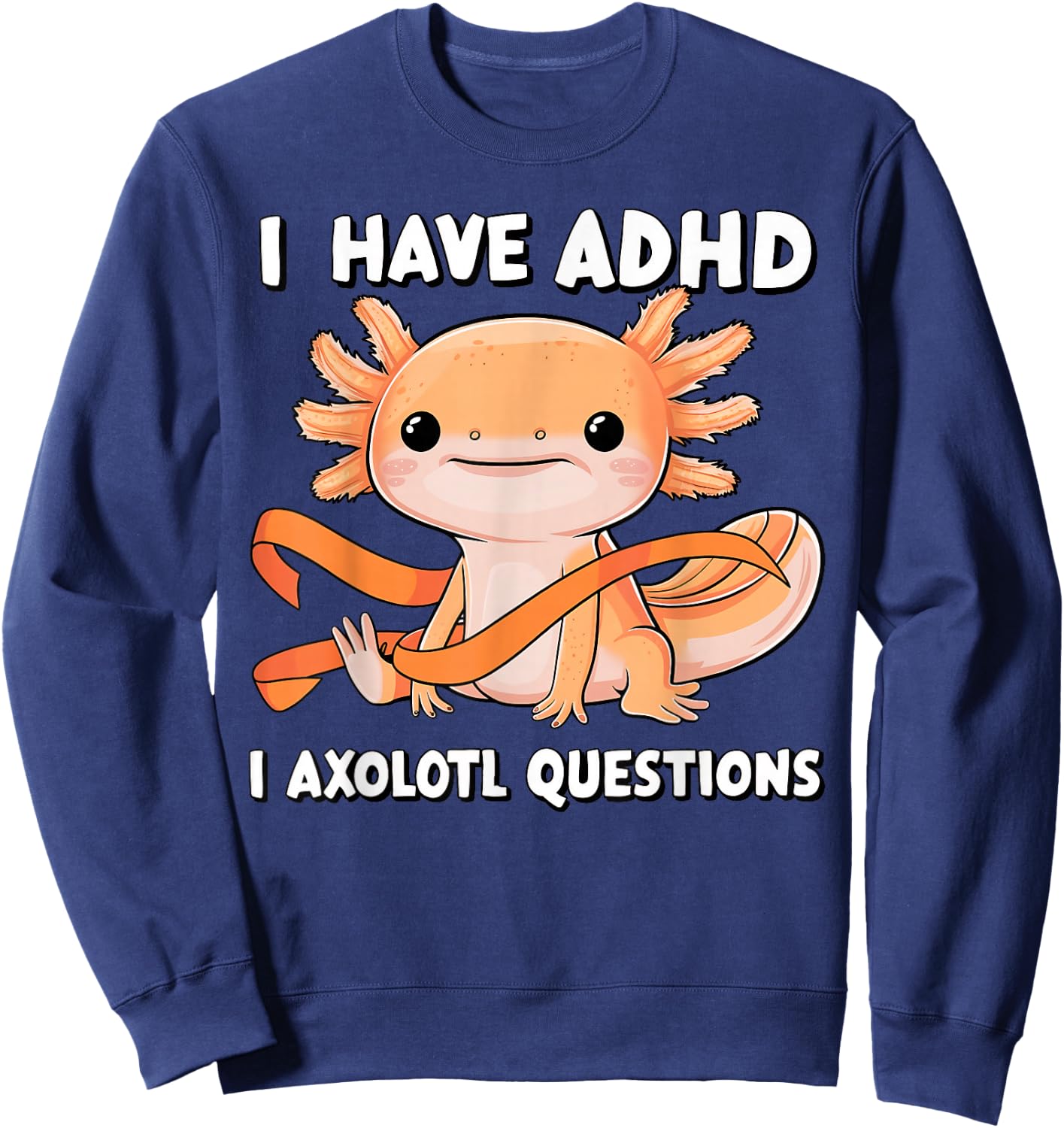 ADHD Neurodiversity Awareness funny Apparel I Have ADHD I Axolotl Question ADHD Awareness Neurodiversity -Kids Black Small Classic Fit Short Sleeve Sweatshirt - Sweatshirt | Navy