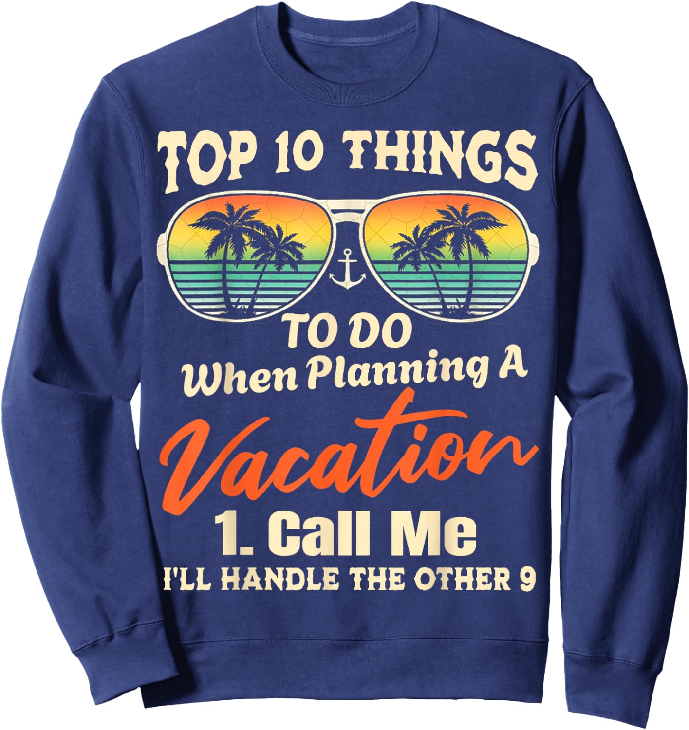 Top Things To Do When Planning A travel - Travel Agency Sweatshirt - Sweatshirt | Navy