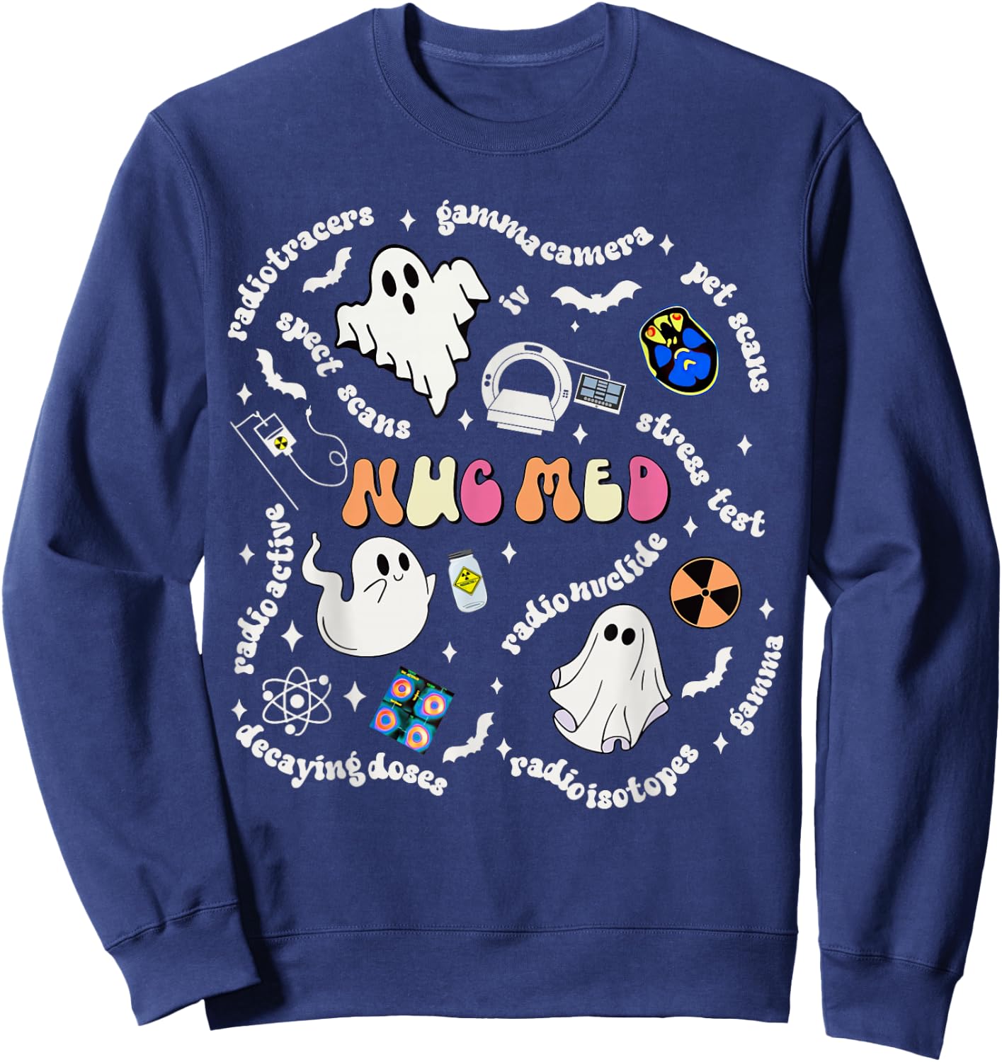 Halloween Ghost Spooky Nuc Med Nuclear Medicine Radiology Sweatshirt - Sweatshirt | Navy