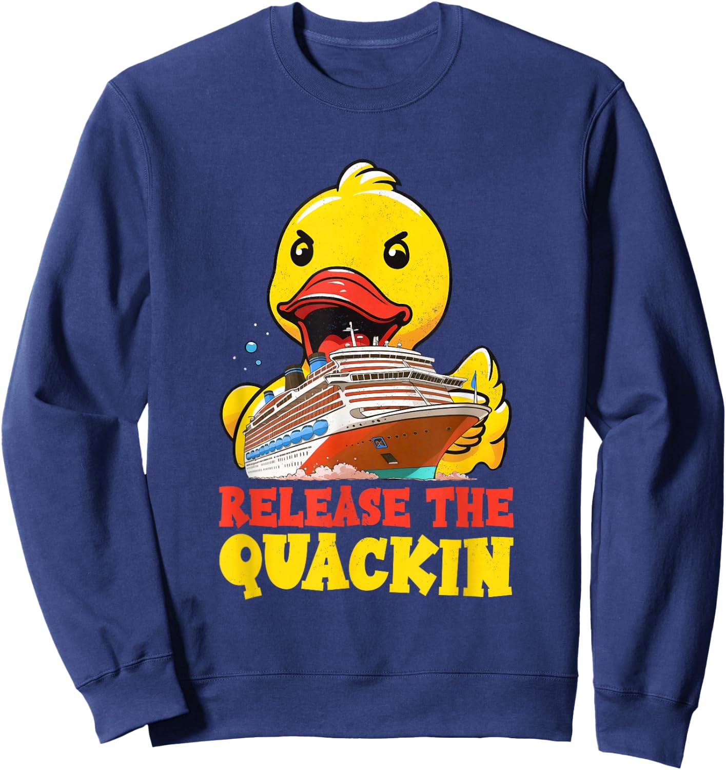 Release The Quackin Funny Rubber Duck Boat Cruise Men Kids Sweatshirt - Sweatshirt | Navy