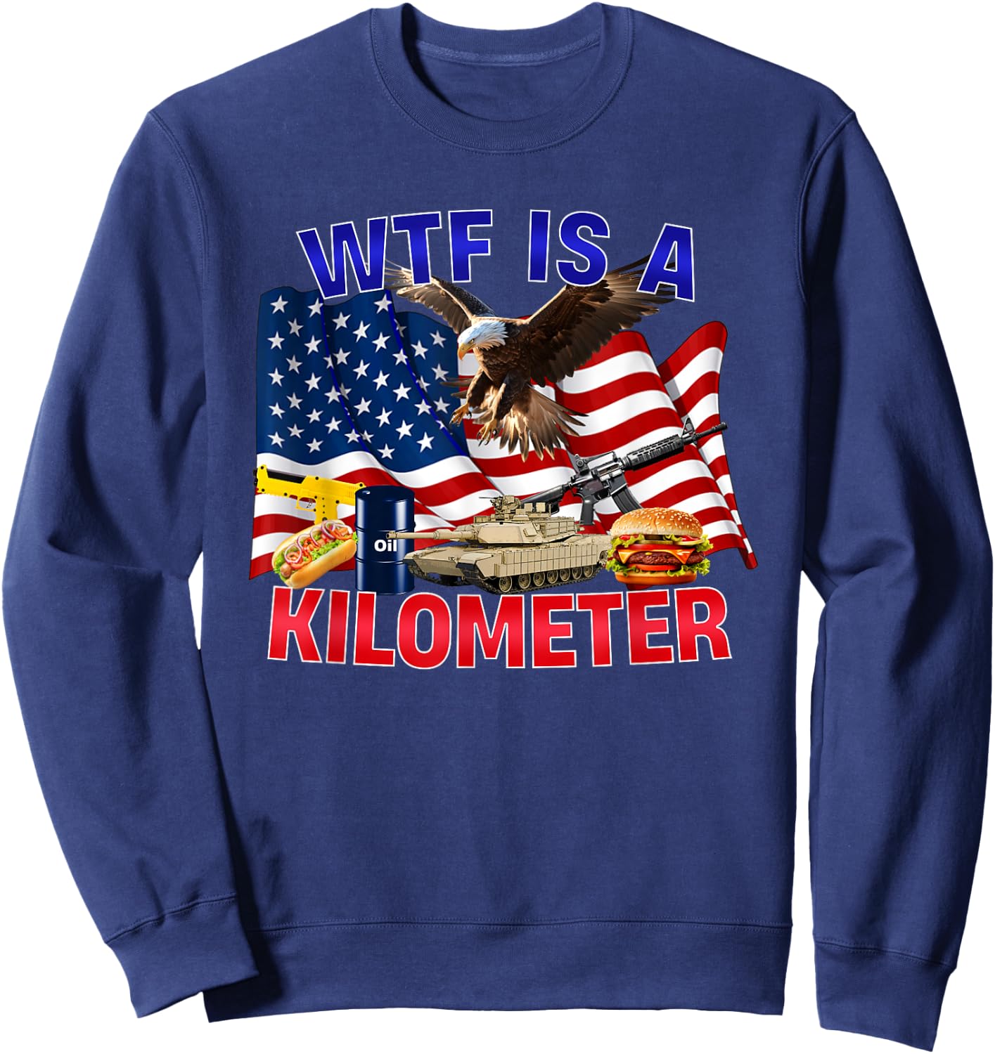The Bald Eagle American Flag WTF Is A Kilometer Sweatshirt - Sweatshirt | Navy
