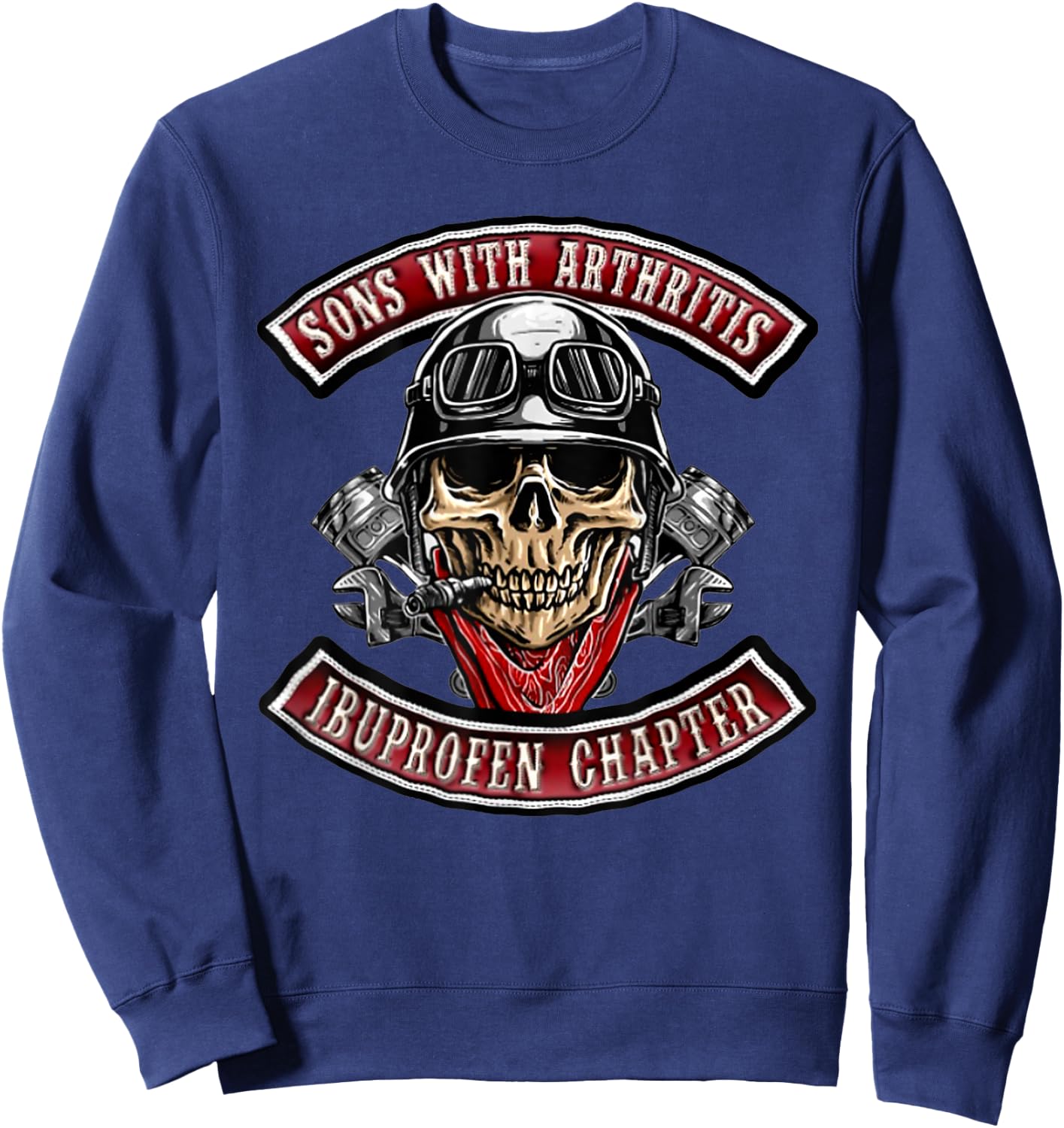 Sons With Arthritis Ibuprofen Chapter Funny Biker Skull Sweatshirt - Sweatshirt | Navy