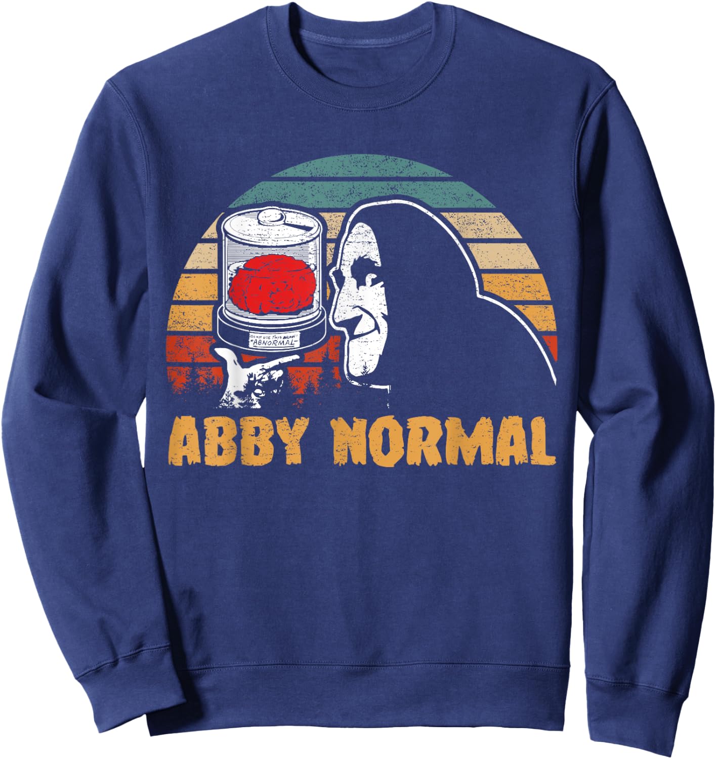Classic Art Funny Monster Horror Halloween Love Abby Normal Sweatshirt - Sweatshirt | Navy
