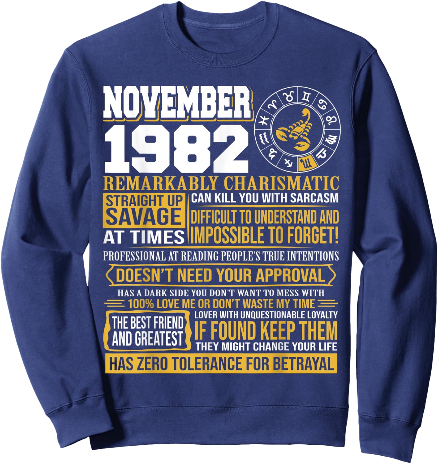November Birthday Gifts - Born November Scorpio 1982 Funny Sweatshirt - Sweatshirt | Navy