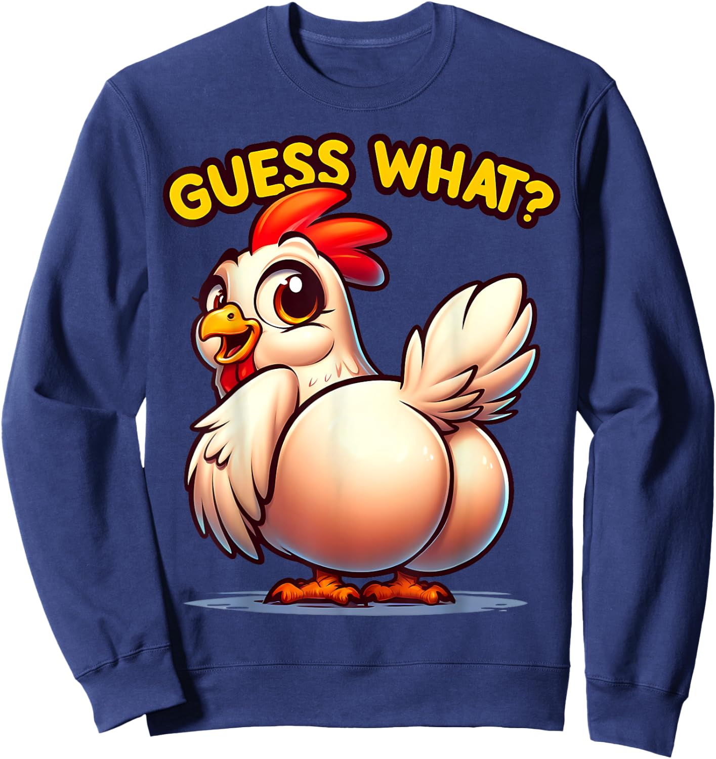 Guess What Chicken Butt Funny Animal Lover Sweatshirt - Sweatshirt | Navy