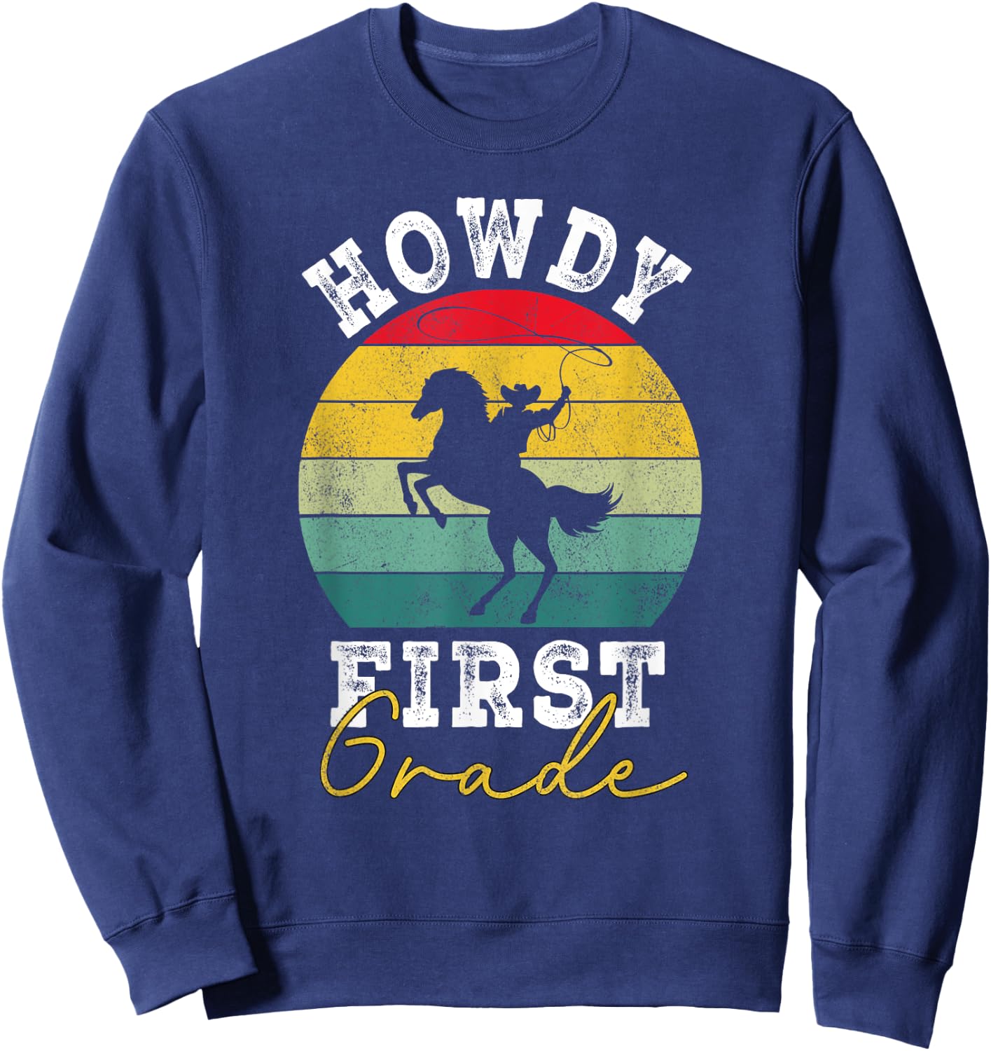 Howdy 1st Grade Cowboy Western Back To School first Grade Sweatshirt - Sweatshirt | Navy