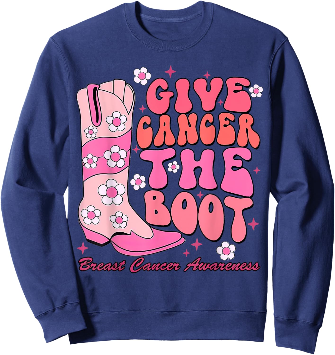Give Cancer The Boot Western Cowgirl Breast Cancer Outfit Sweatshirt - Sweatshirt | Navy