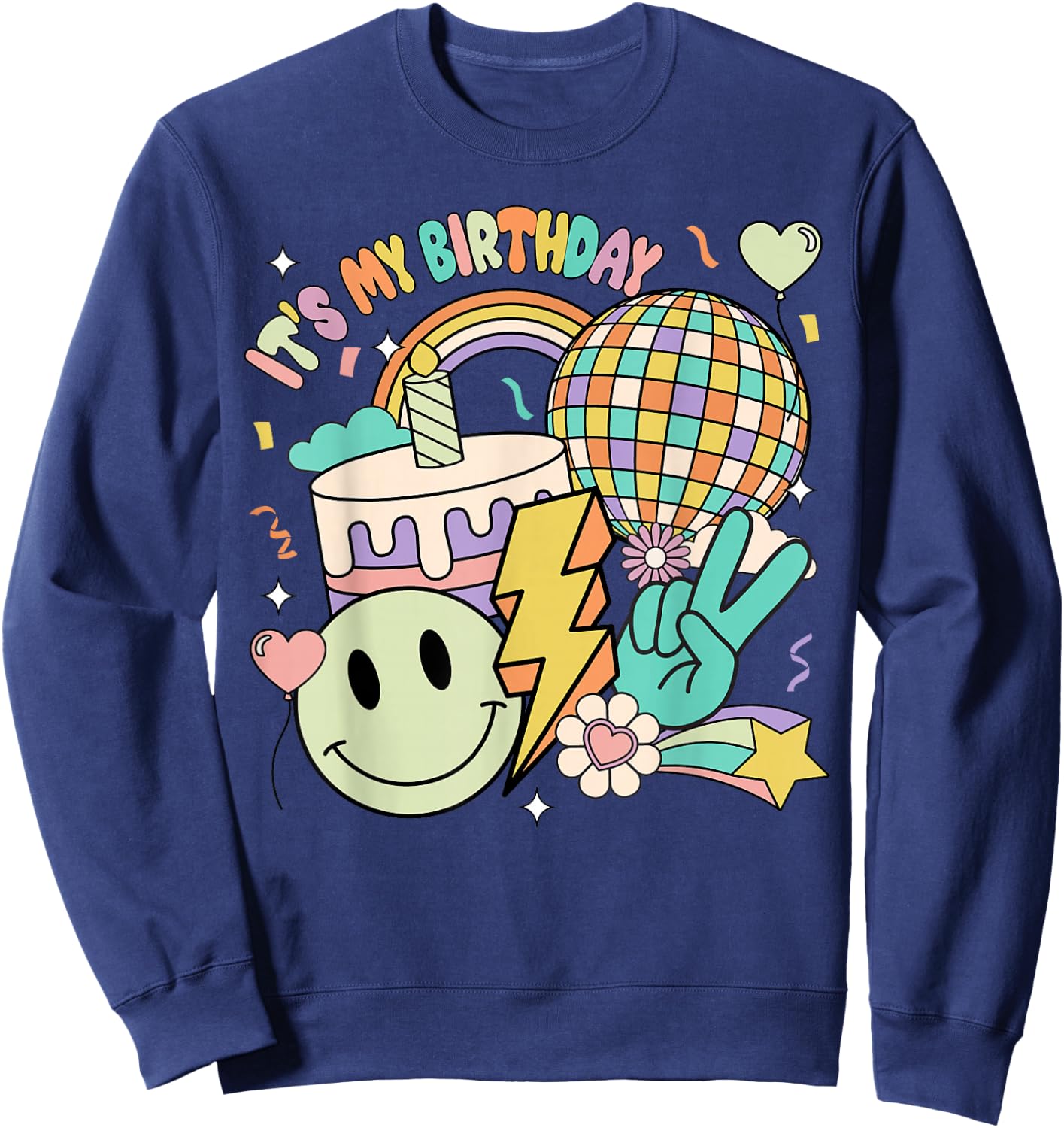 Its My Birthday Shirt Groovy Birthday Women Teens Girls Sweatshirt - Sweatshirt | Navy