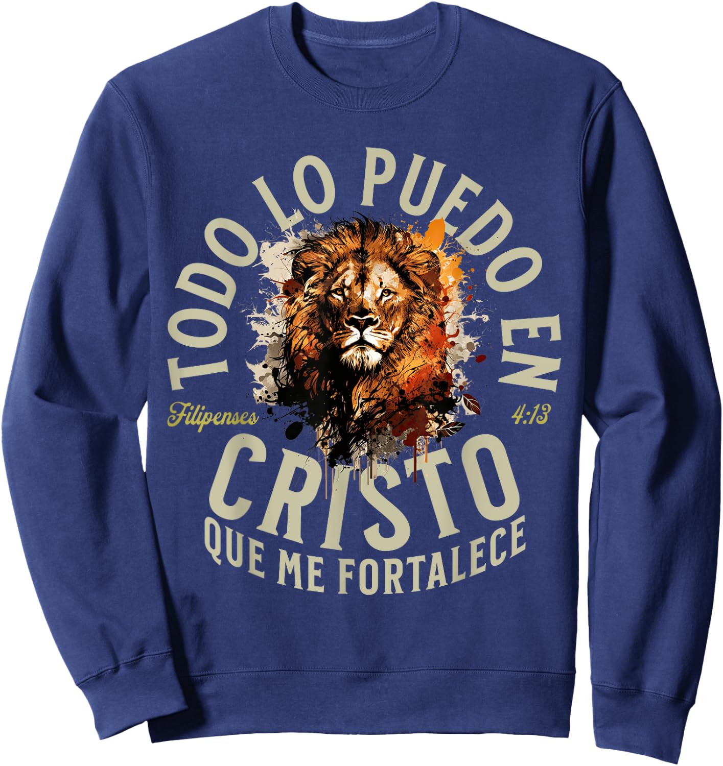 Christian Bible Verse in Spanish Todo Lo Puedo En Cristo Sweatshirt - Sweatshirt | Navy