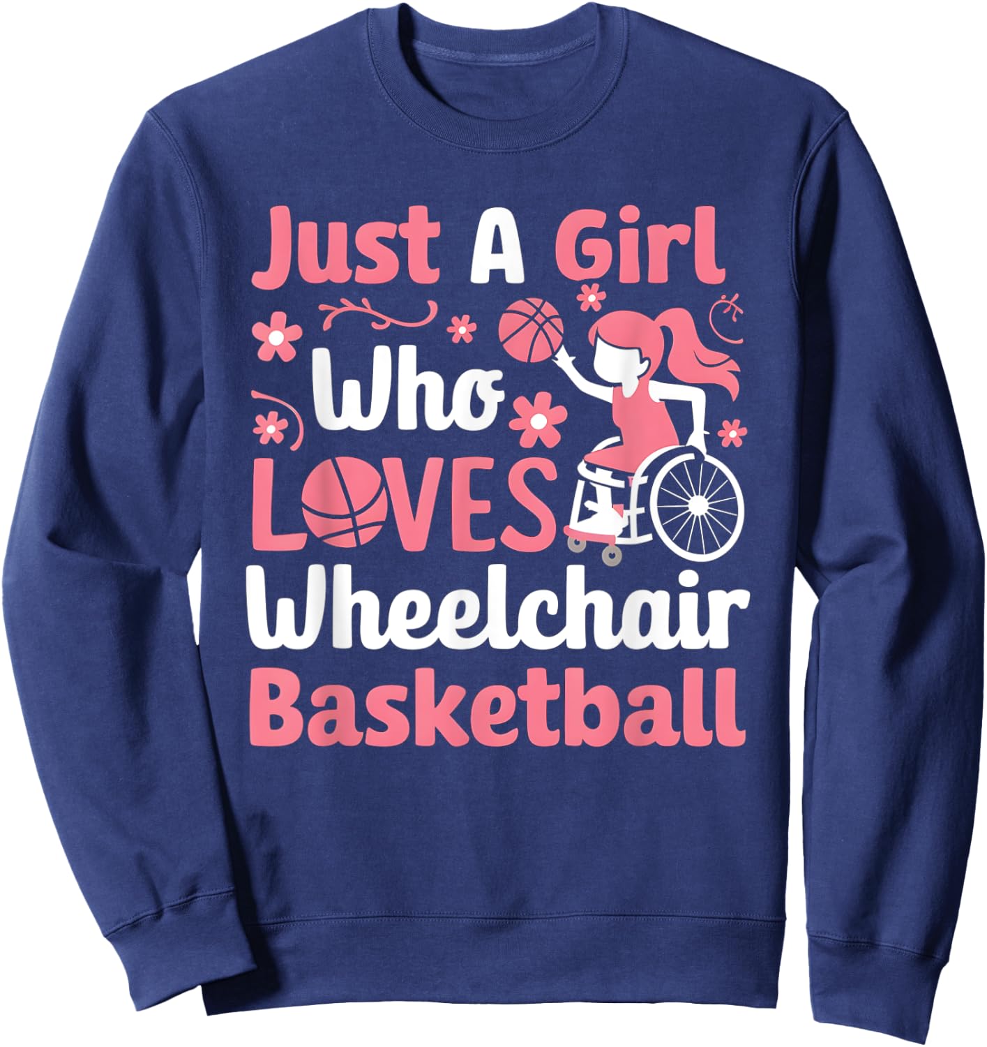 Just A Girl Who Loves Wheelchair Basketball Sweatshirt - Sweatshirt | Navy
