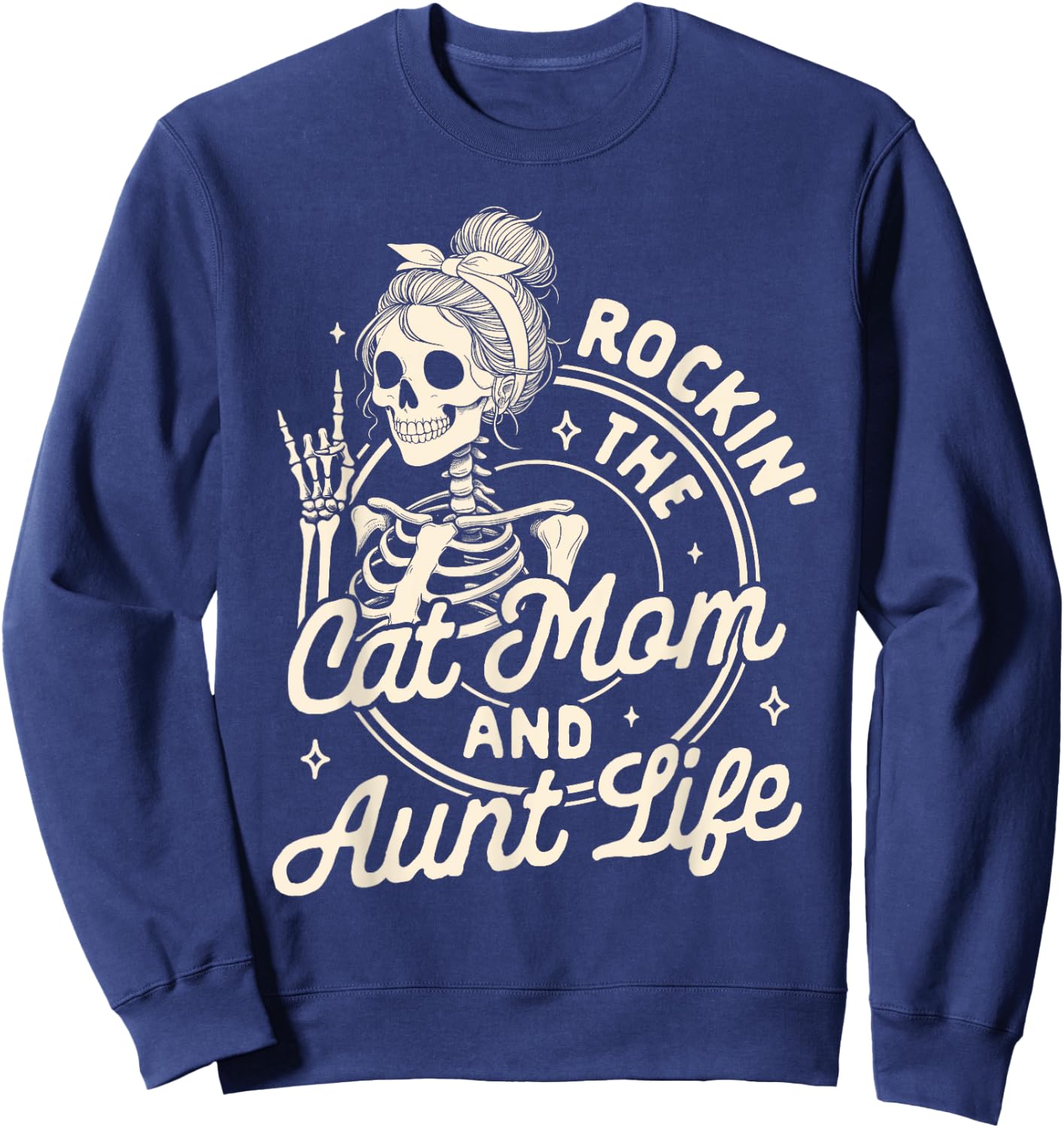 Cat Mama Auntie Skeleton Rocking The Cat Mom & Aunt Life Sweatshirt - Sweatshirt | Navy