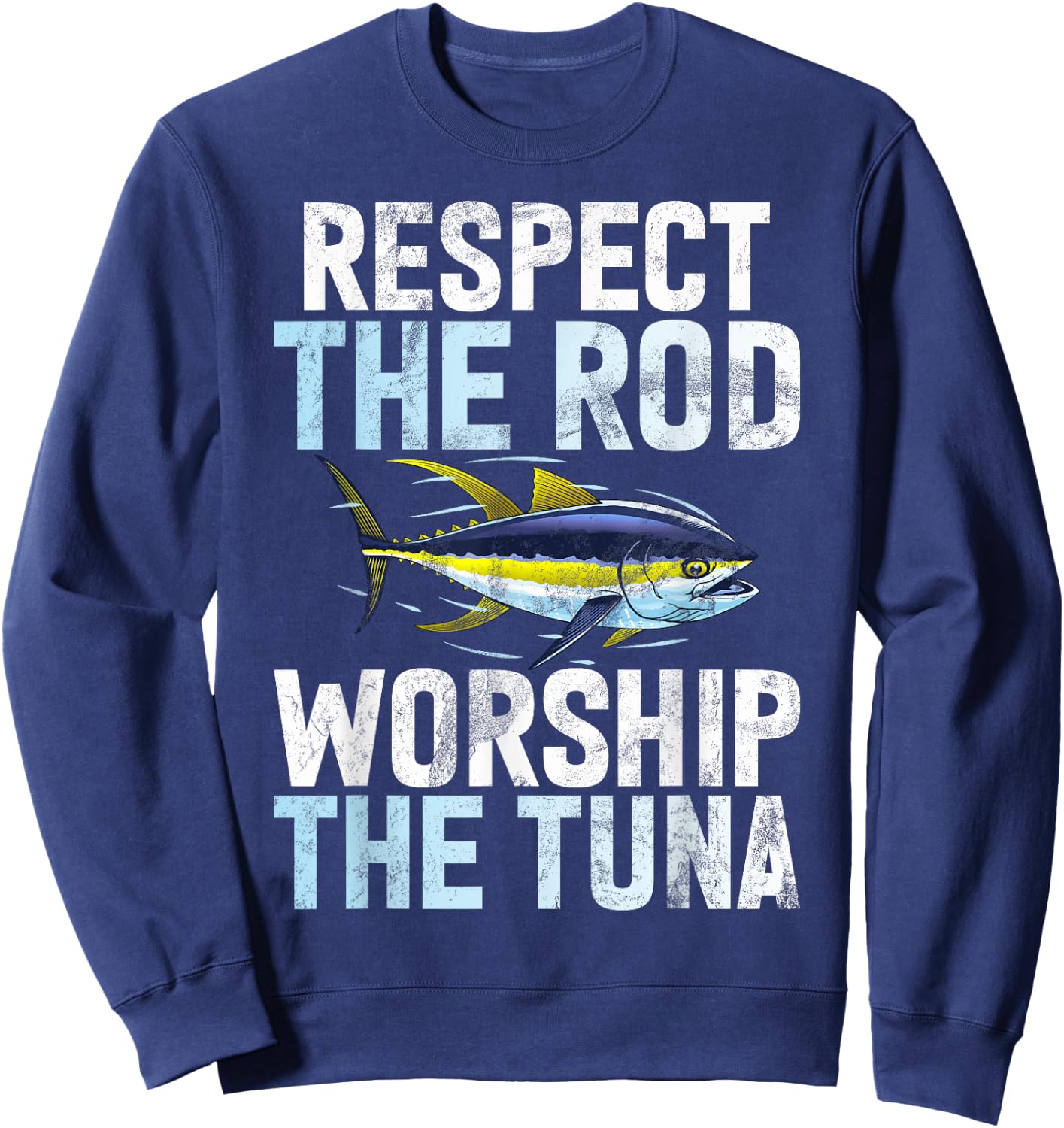 Respect the Rod Worship the Tuna Fishing Sweatshirt - Sweatshirt | Navy