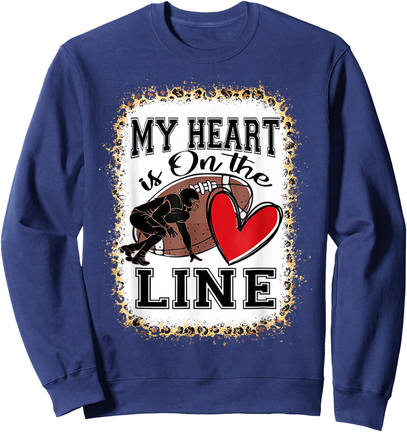 My Heart Is On The Line Offensive Lineman Football Sweatshirt - Sweatshirt | Navy