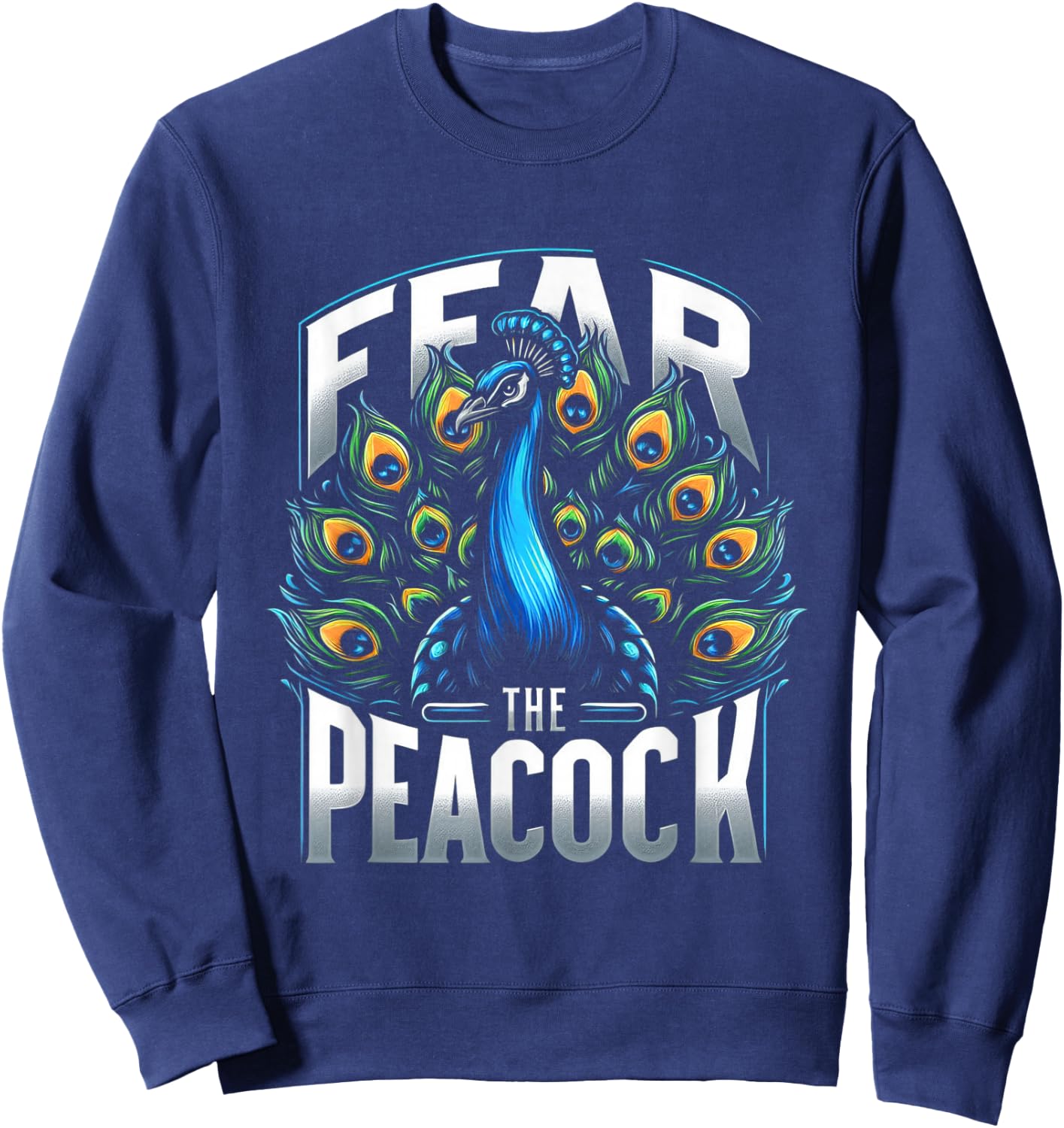 Fear The Peacock Zookeeper Ornithologist Funny Bird Lover Sweatshirt - Sweatshirt | Navy