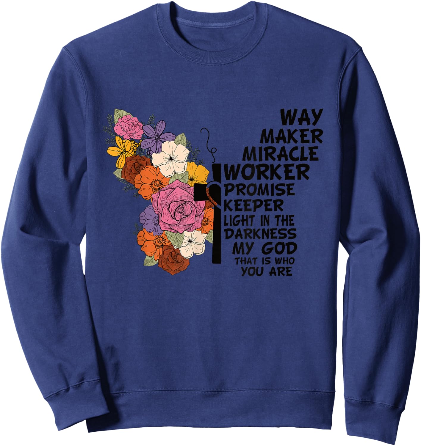 Waymaker Miracle Worker Christian Faith Inspiring Jesus Sweatshirt - Sweatshirt | Navy