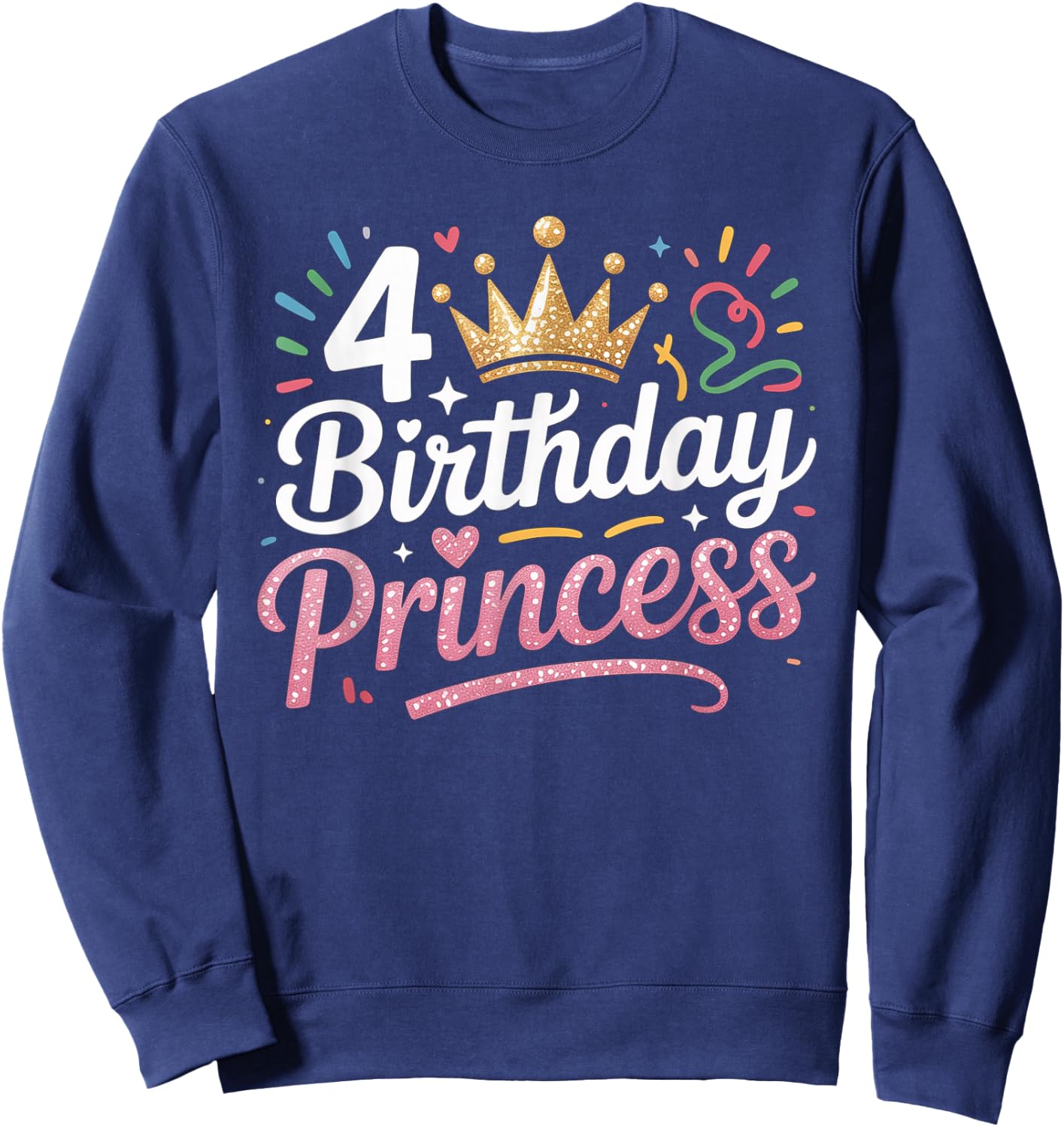 Birthday Girl This Princess is 4 Year Old Girl B-Day Sweatshirt - Sweatshirt | Navy