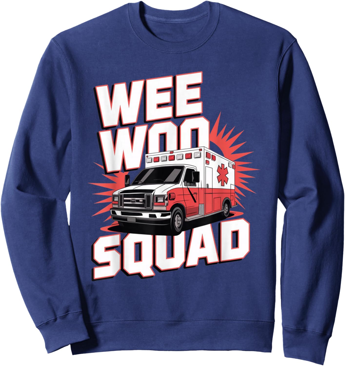 Wee Woo Squad Funny Ambulance EMT Paramedic Sweatshirt - Sweatshirt | Navy