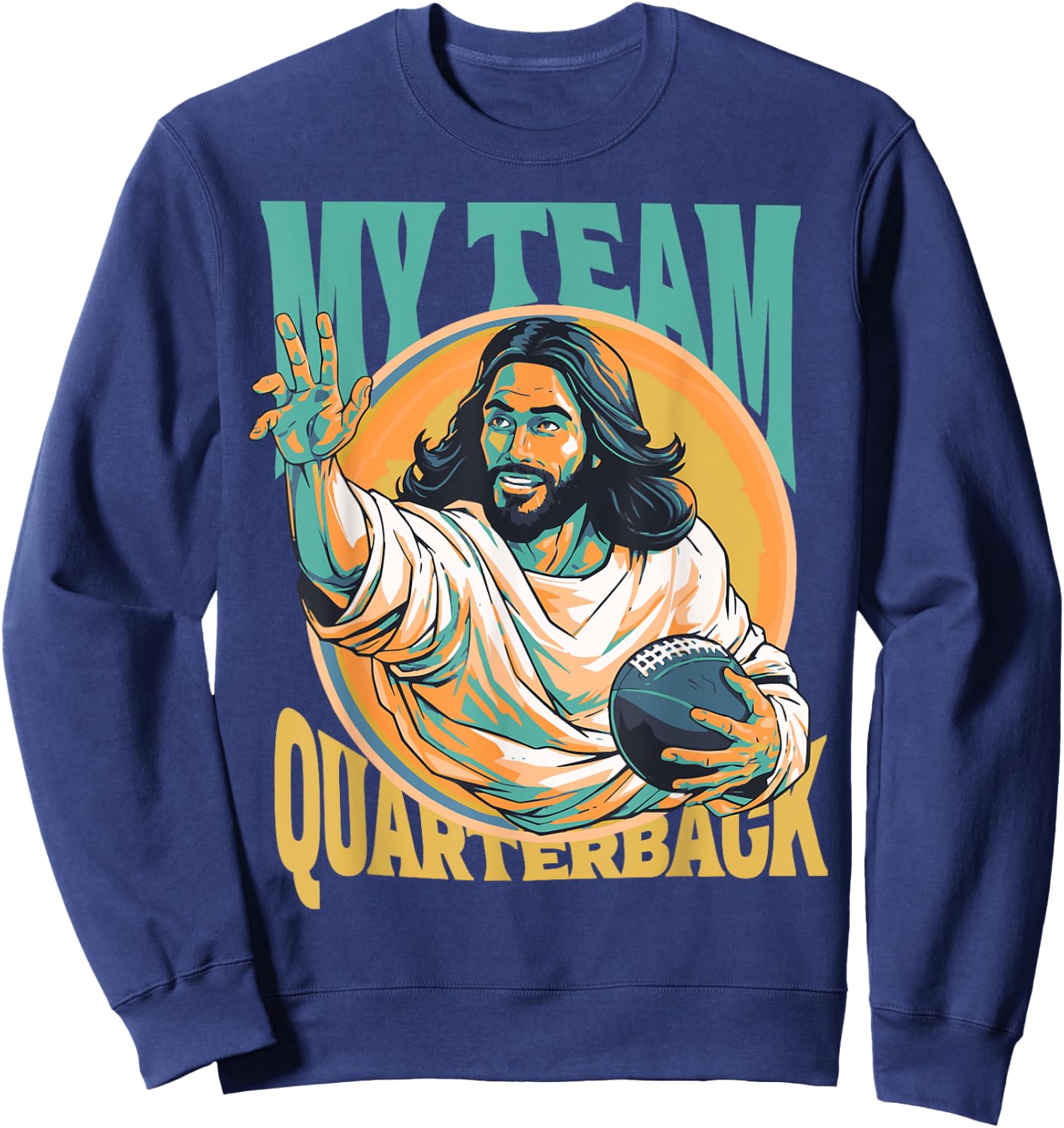 Jesus My Team Quarterback Christian Football Sweatshirt - Sweatshirt | Navy