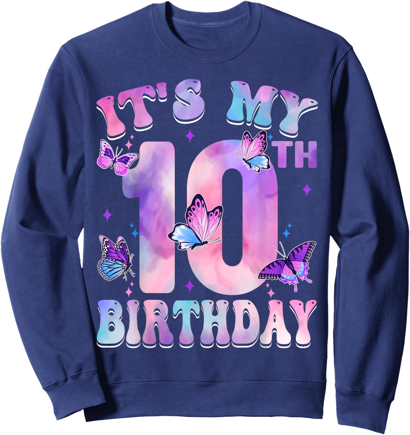 It's My 10th Birthday Butterfly Theme 10 Year Old Party Girl Sweatshirt - Sweatshirt | Navy