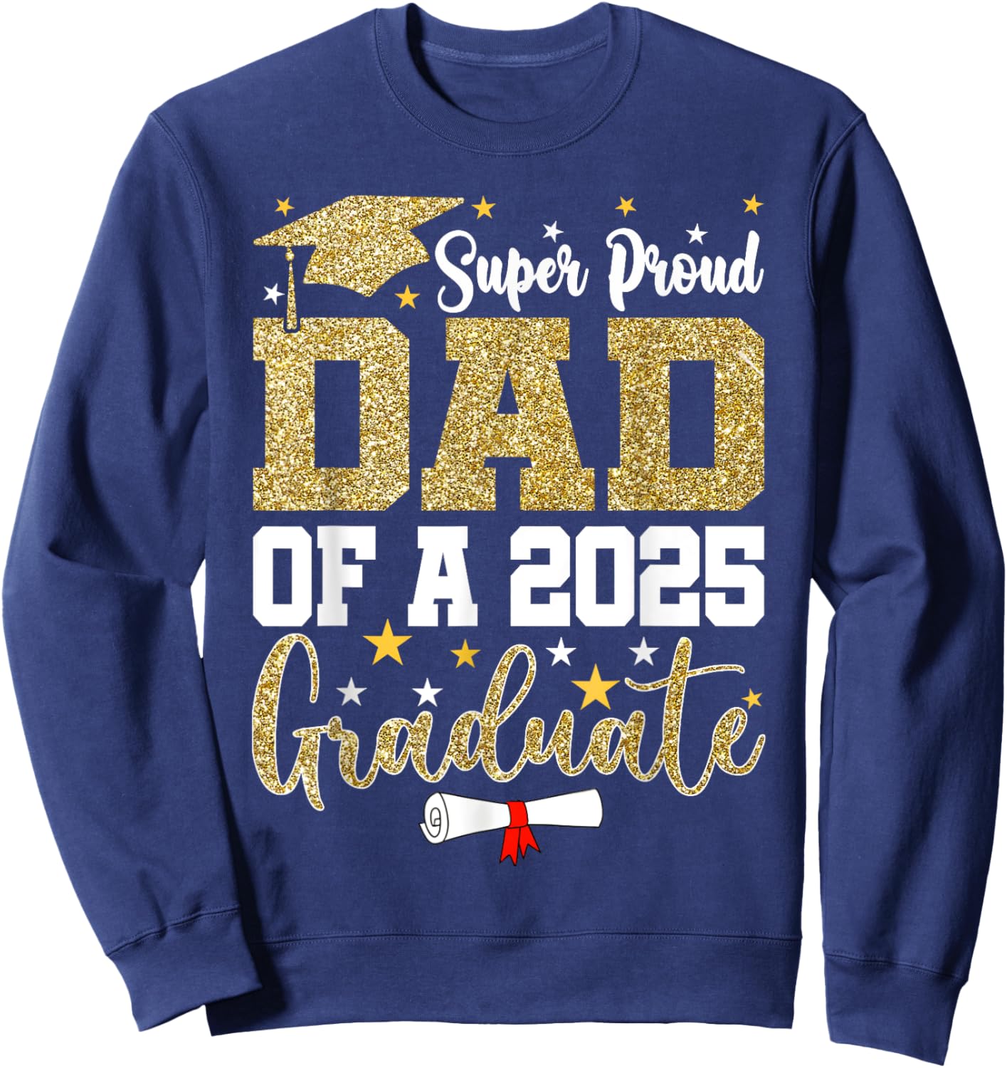 Super Proud Dad Of A 2026 Graduate Senior Graduation Sweatshirt - Sweatshirt | Navy