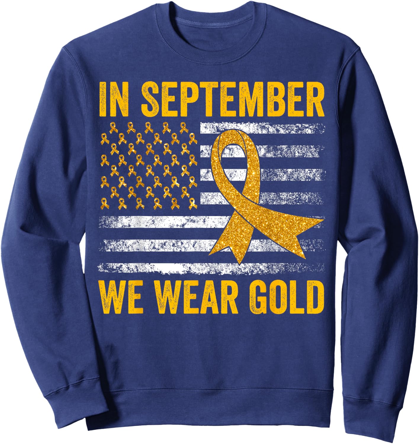 In September We Wear Gold Childhood Cancer Awareness Flag Sweatshirt - Sweatshirt | Navy