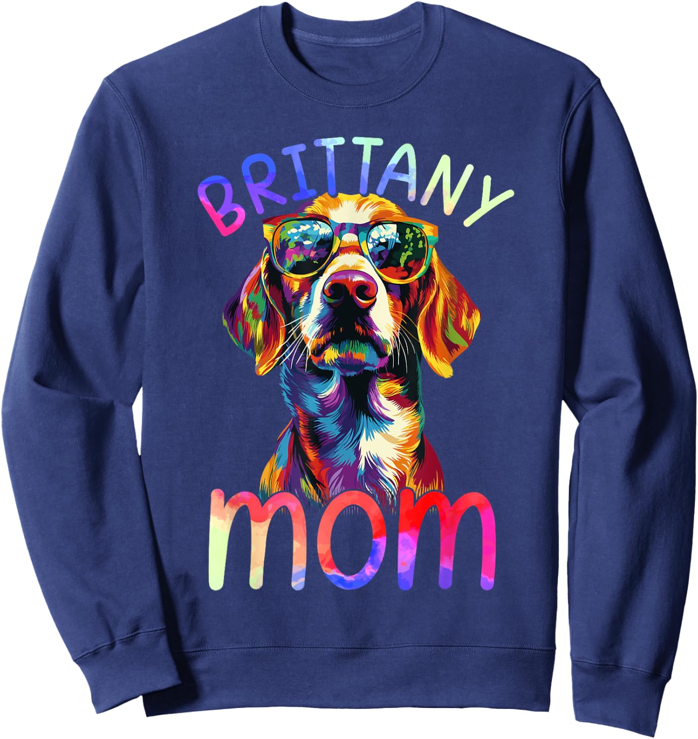 Brittany Mom Colorful Pop Art Brittany Dog Sweatshirt - Sweatshirt | Navy