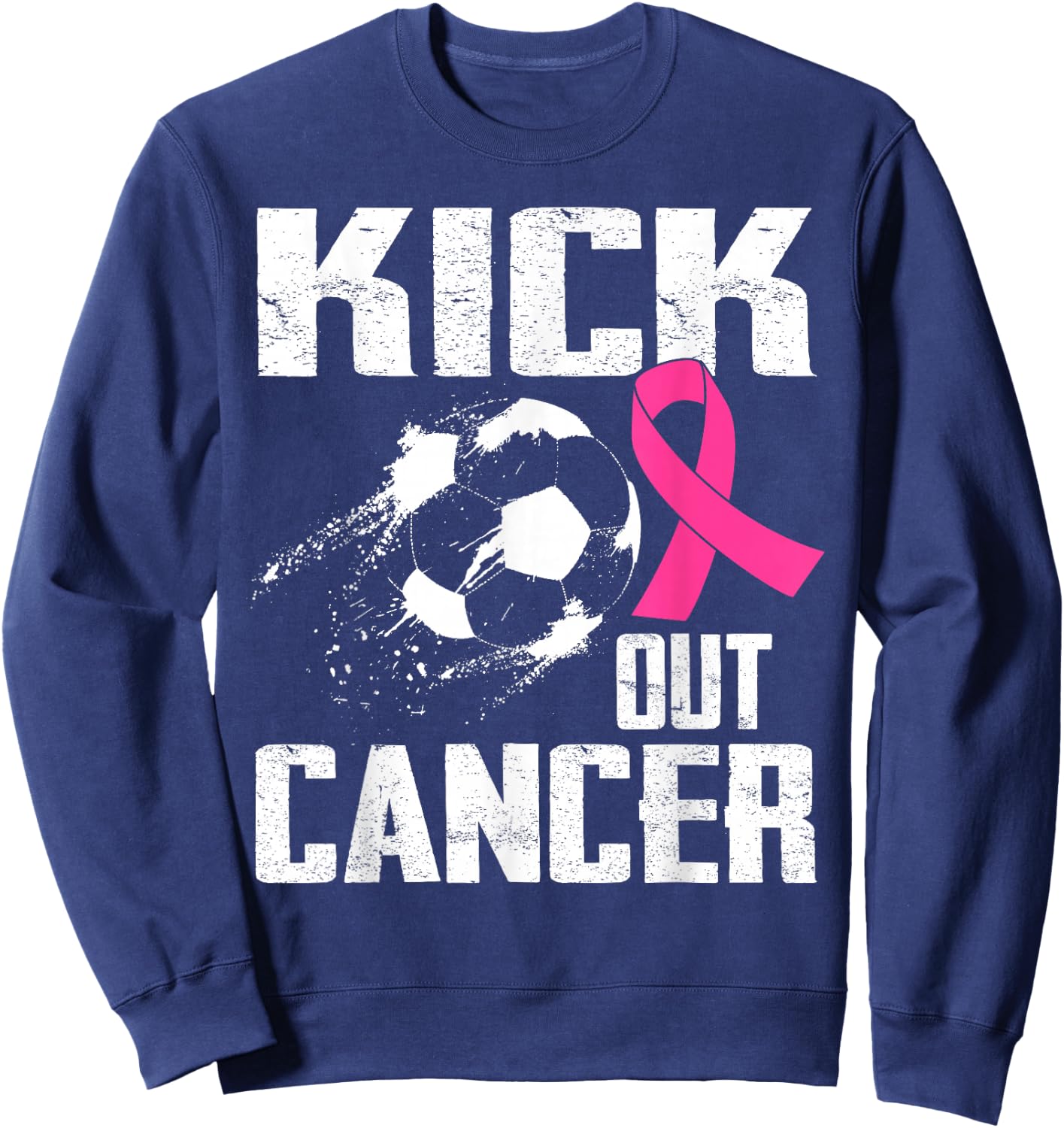 Breast Cancer Survivors Kick Out Cancer Soccer Ball Support Sweatshirt - Sweatshirt | Navy