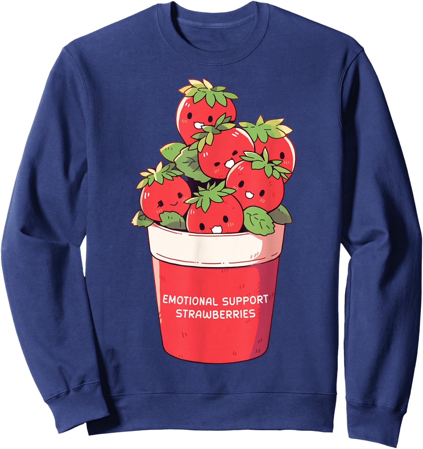 Emotional Support Strawberries Cute Kawaii Fruit Cup Sweatshirt - Sweatshirt | Navy