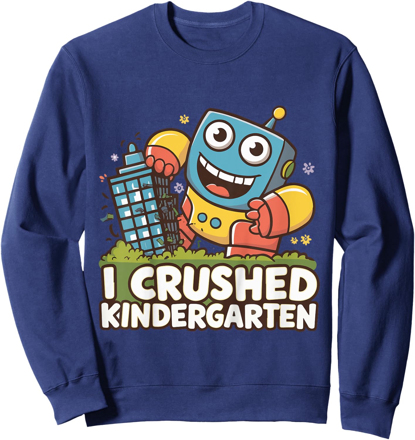 Kids Robot - I Crushed Kindergarten Sweatshirt - Sweatshirt | Navy