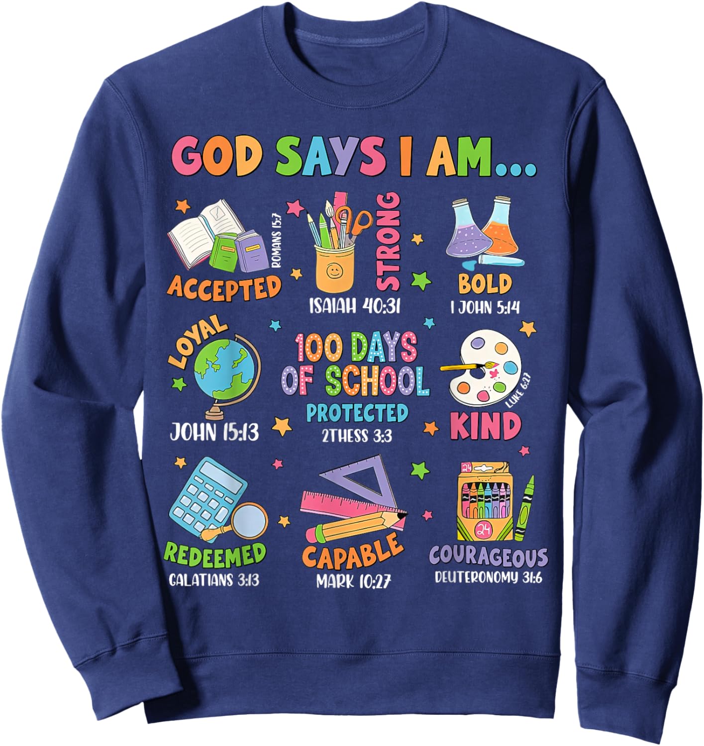 God Says I Am 100 Days Of School Christian Teacher Bible Sweatshirt - Sweatshirt | Navy