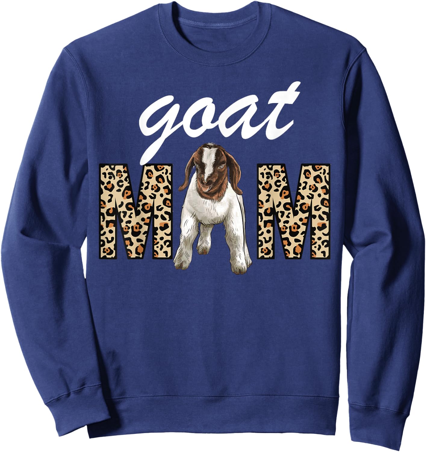 Show Boer Goat mom leopard, Boer Goat mom Sweatshirt - Sweatshirt | Navy