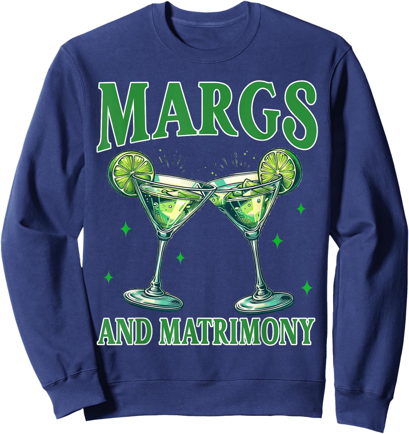 Bachelorette Margarita Bridal Party Margs And Matrimony Sweatshirt - Sweatshirt | Navy