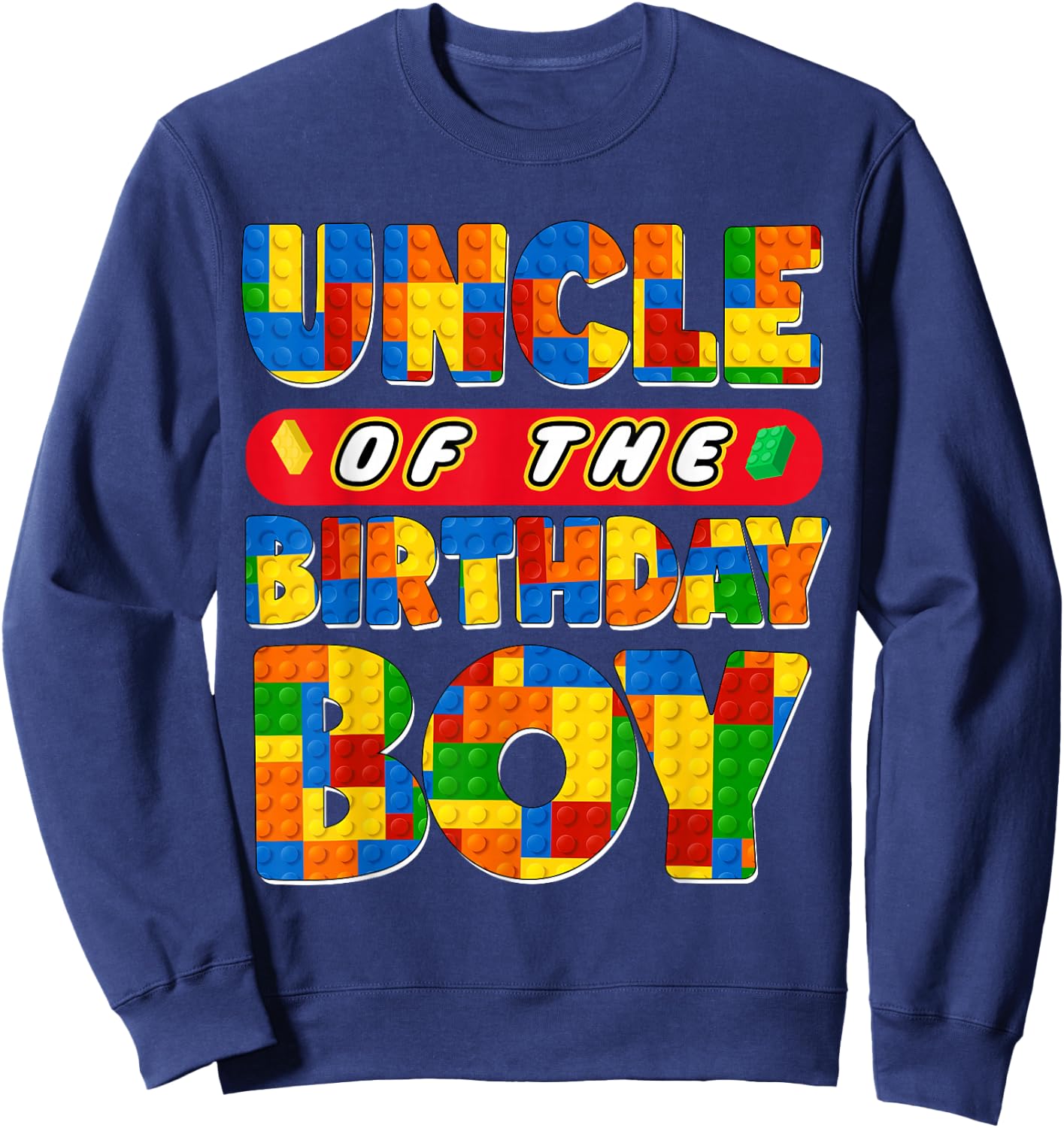 Uncle Birthday Boy Building Bricks Family Party Decoration Sweatshirt - Sweatshirt | Navy