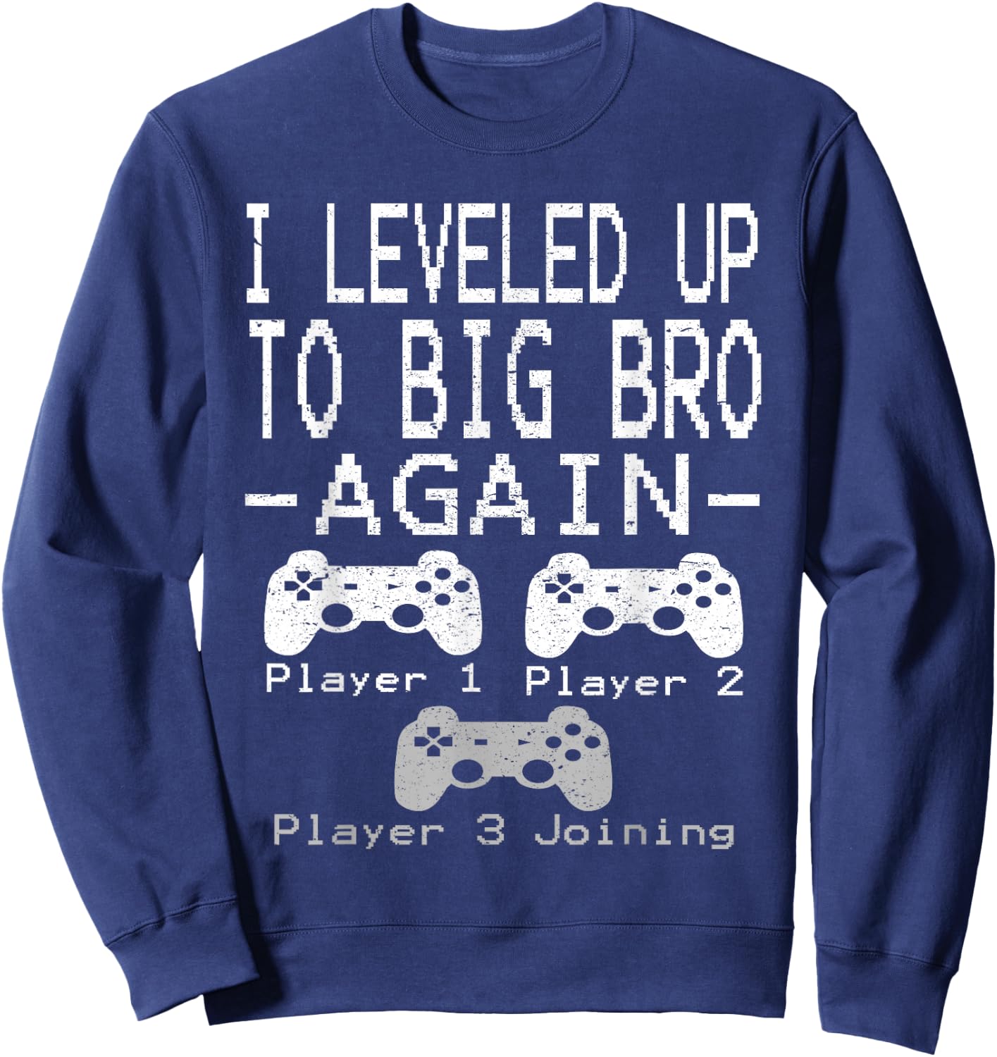 Big Brother EST 2022 Shirt I Leveled Up To Big Brother Again Sweatshirt - Sweatshirt | Navy