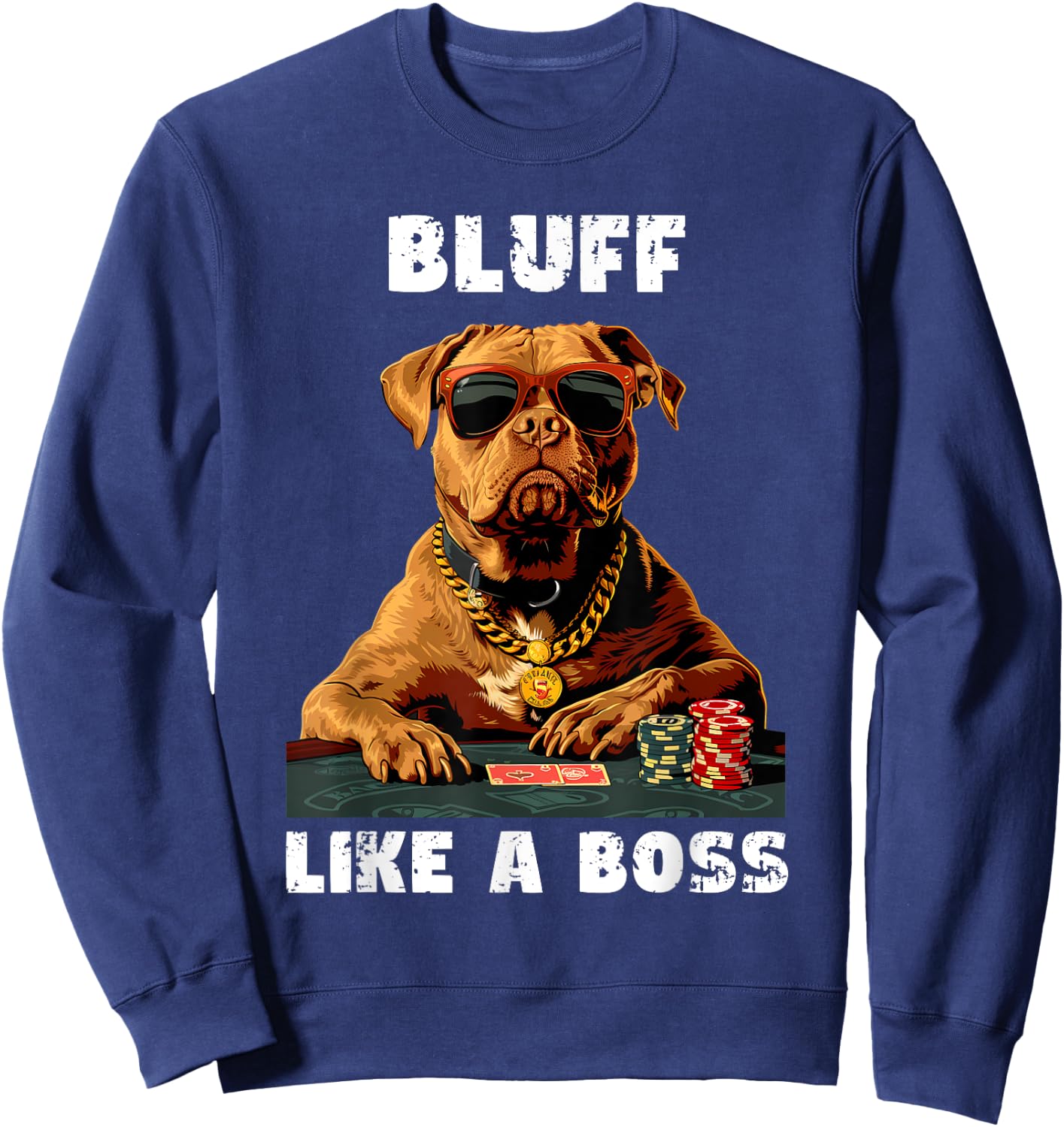 Bluff Like a Boss, Texas Holdem Poker Sweatshirt - Sweatshirt | Navy