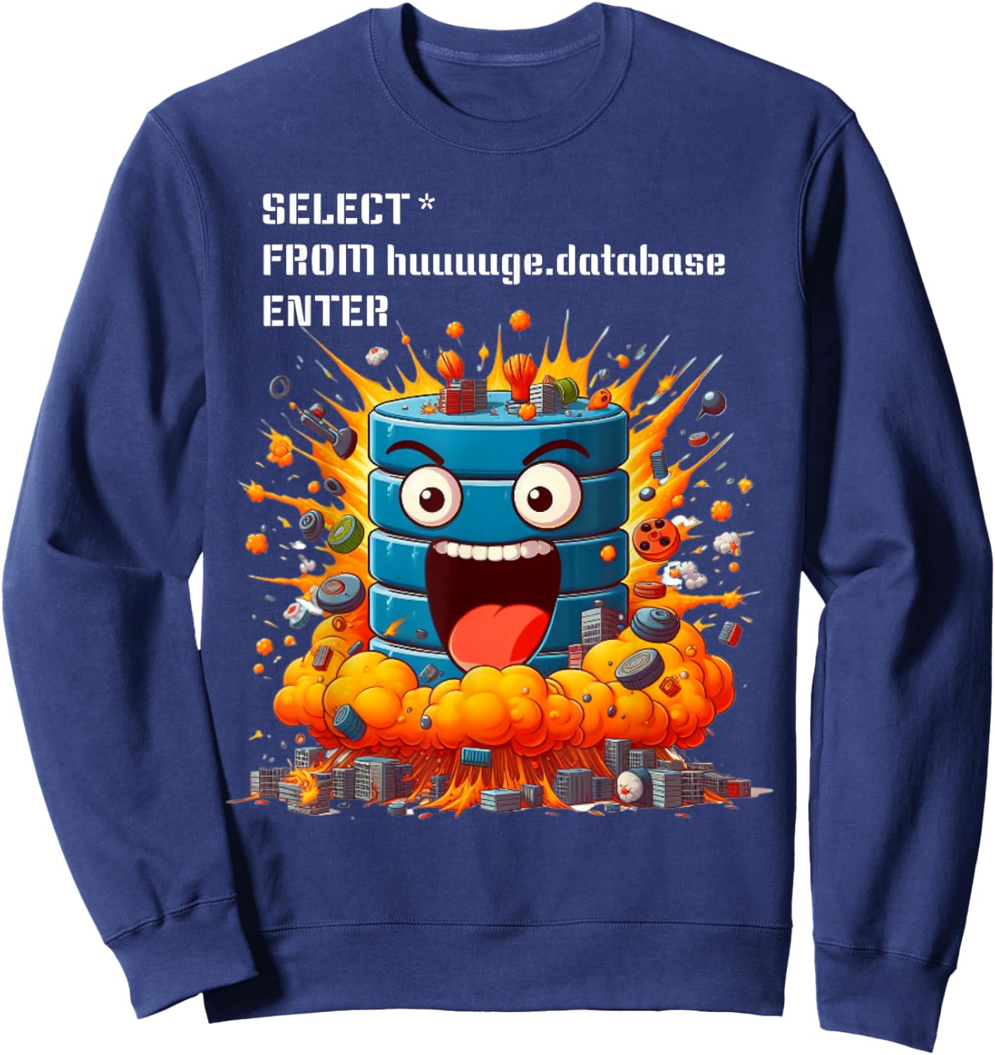 Sql Funny, Sql Funny Query, Database, Programmer Sweatshirt - Sweatshirt | Navy