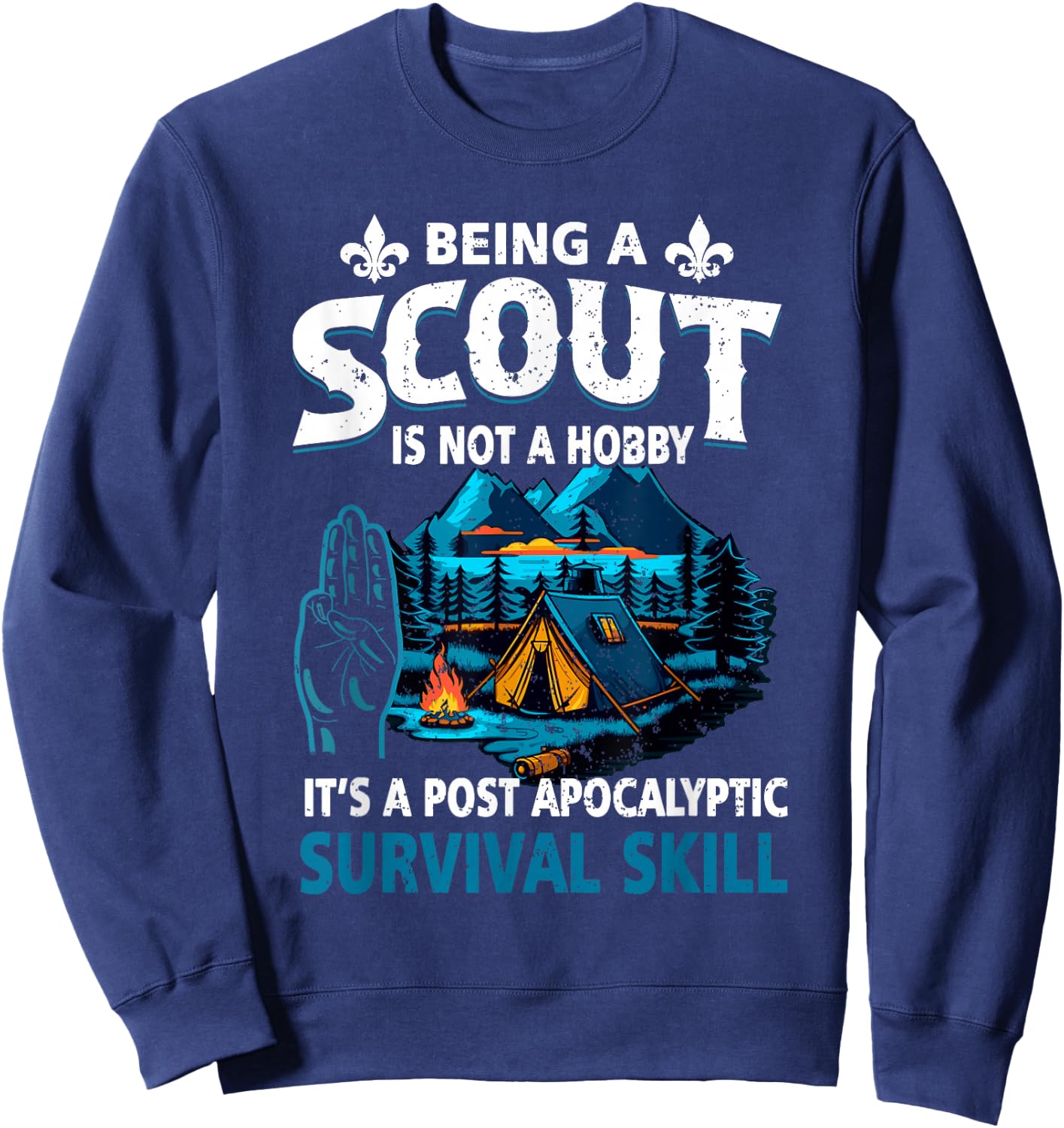 Being A Scout Not A Hobby It Post Apocalyptic Survival Skill Sweatshirt - Sweatshirt | Navy