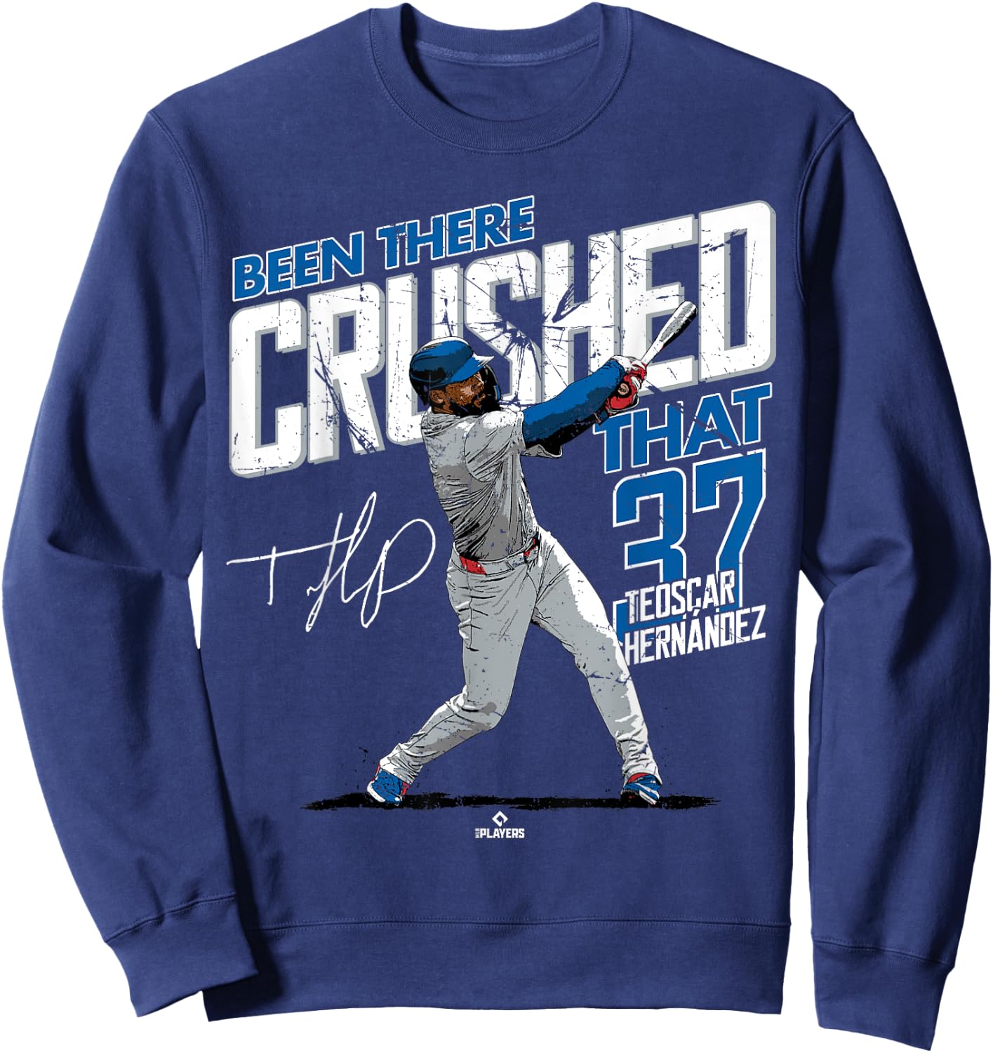 Been There Crushed That Teoscar Hernandez Los Angeles MLBPA Sweatshirt - Sweatshirt | Navy