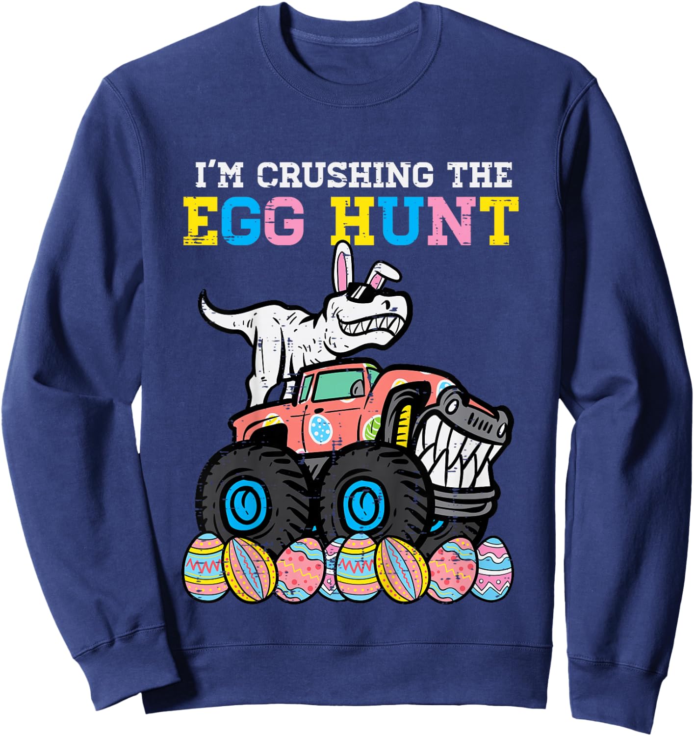Kids Easter Im Crushing The Egg Hunt Dino Monster Truck Boys Kids Sweatshirt - Sweatshirt | Navy
