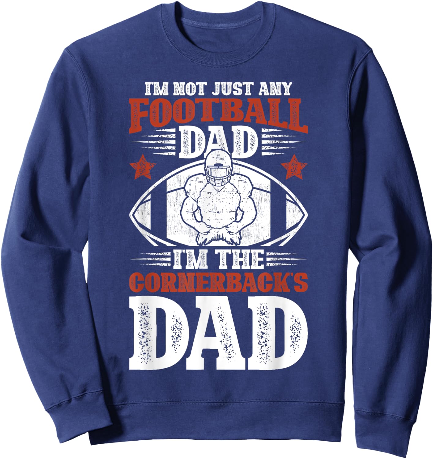 I'm The Cornerback Dad Of A Football Cornerback Father Sweatshirt - Sweatshirt | Navy