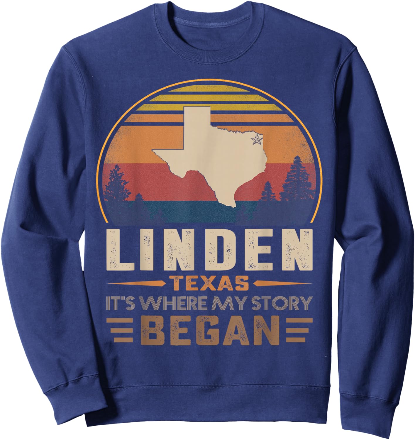 Vintage Linden Texas Hometown My Story Began Sweatshirt - Sweatshirt | Navy