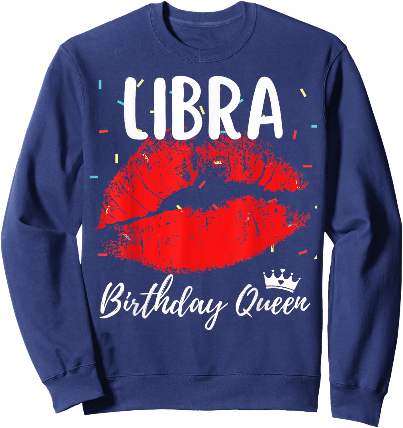 Libra Birthday Queen Libra Zodiac Sign September October Sweatshirt - Sweatshirt | Navy