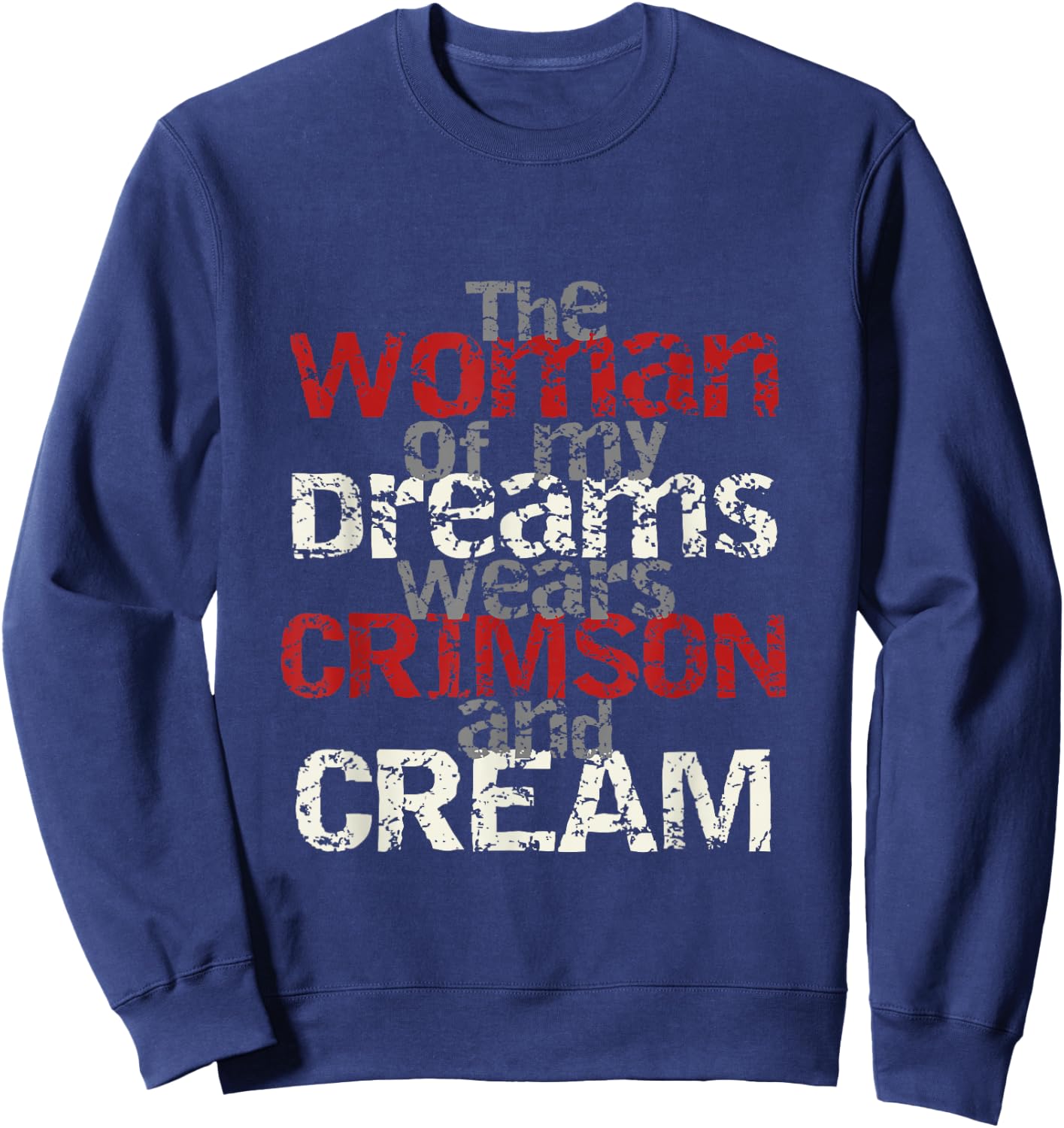 Woman My Dreams Wears Crimson & Cream | Black Sorority Sweatshirt - Sweatshirt | Navy