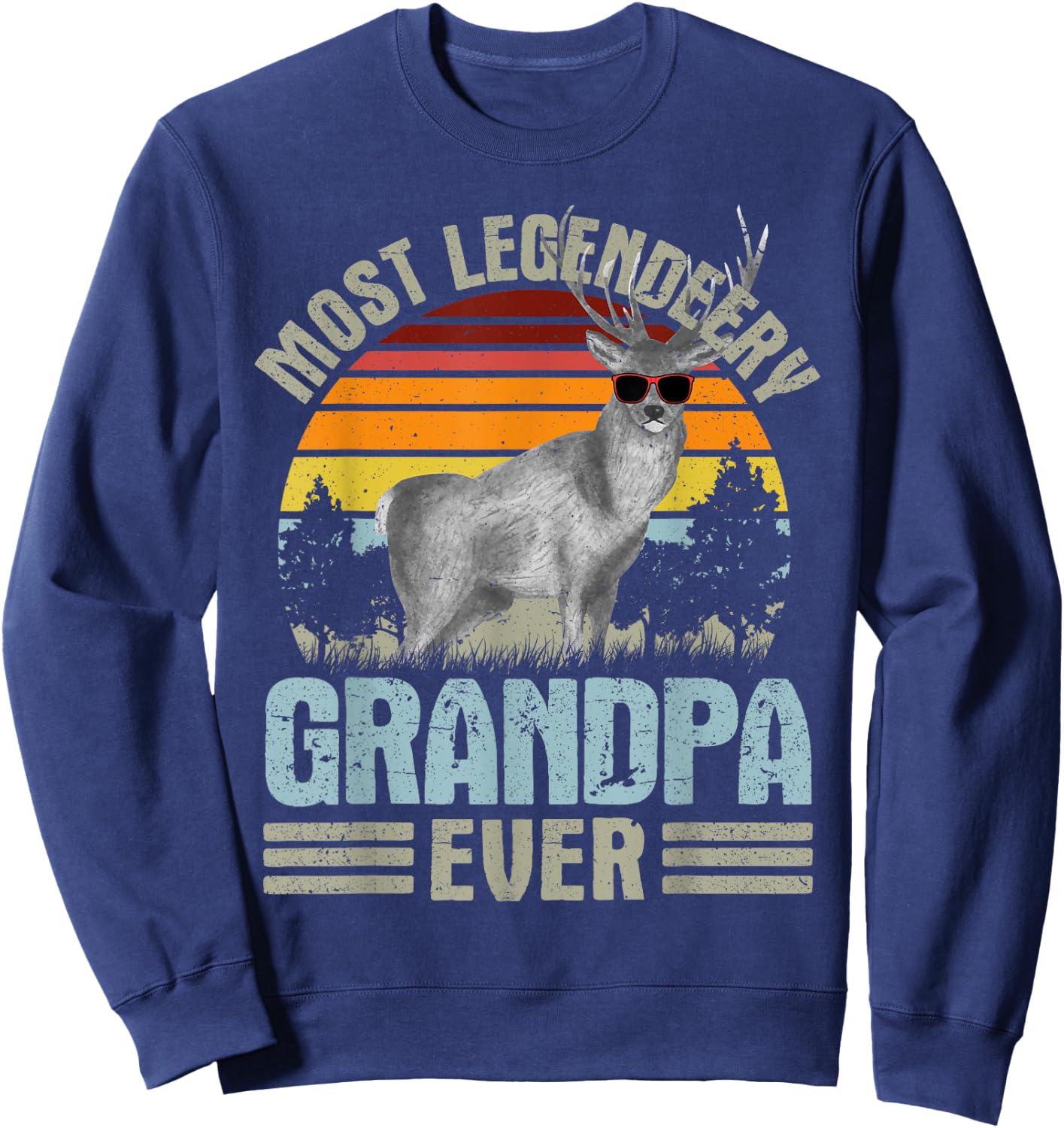Most Legendeery Grandpa Ever Deer Hunting Hunter Sweatshirt - Sweatshirt | Navy