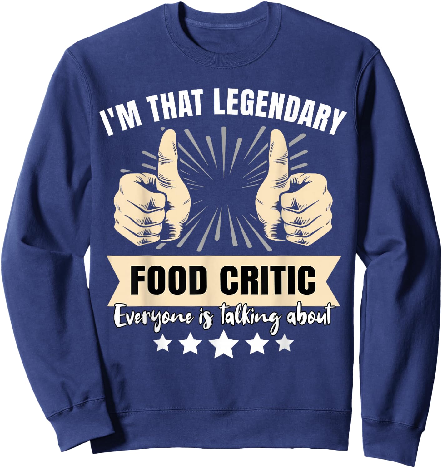 Legendary Food Critic Sweatshirt - Sweatshirt | Navy
